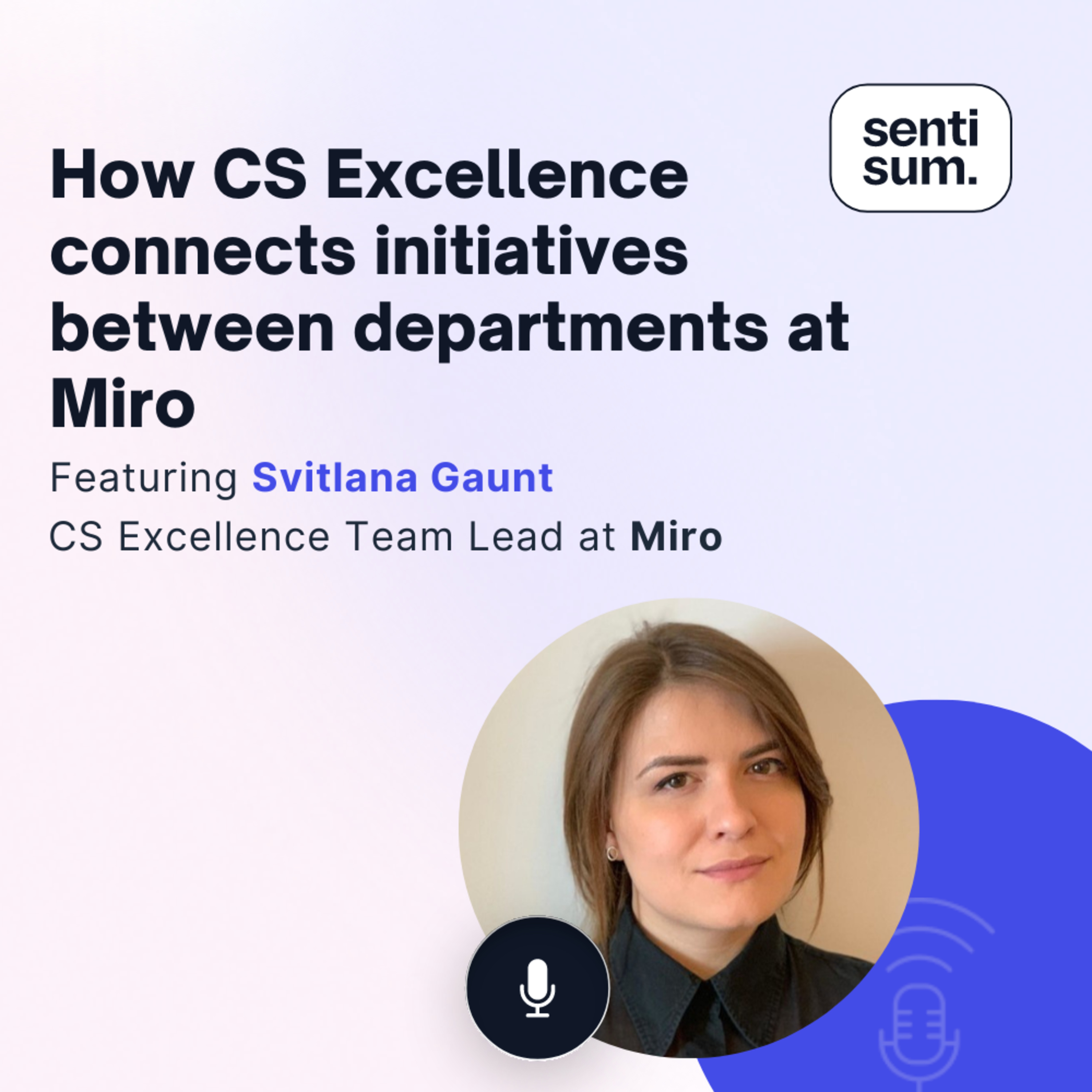 Support Insights Podcast | CX & Customer Support Podcast by SentiSum
