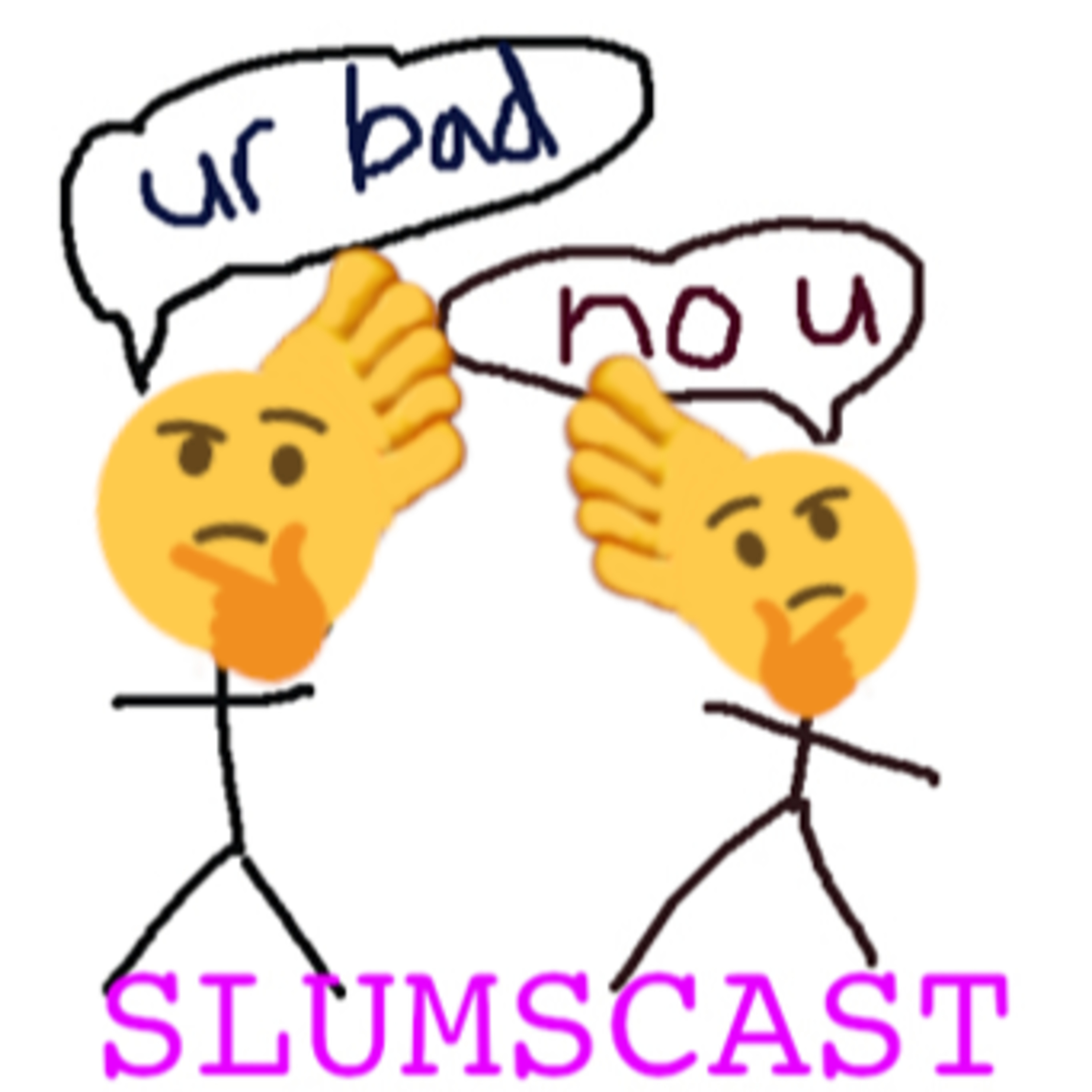 Slumscast