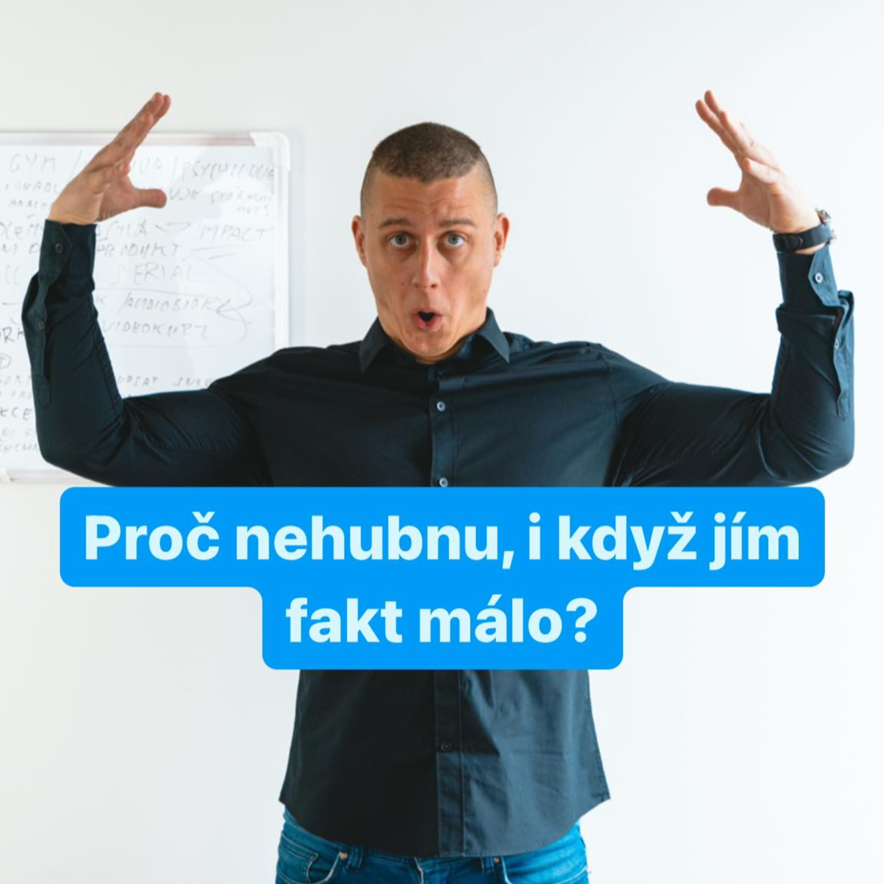 Proč nehubnu, i když jím fakt málo? episode artwork