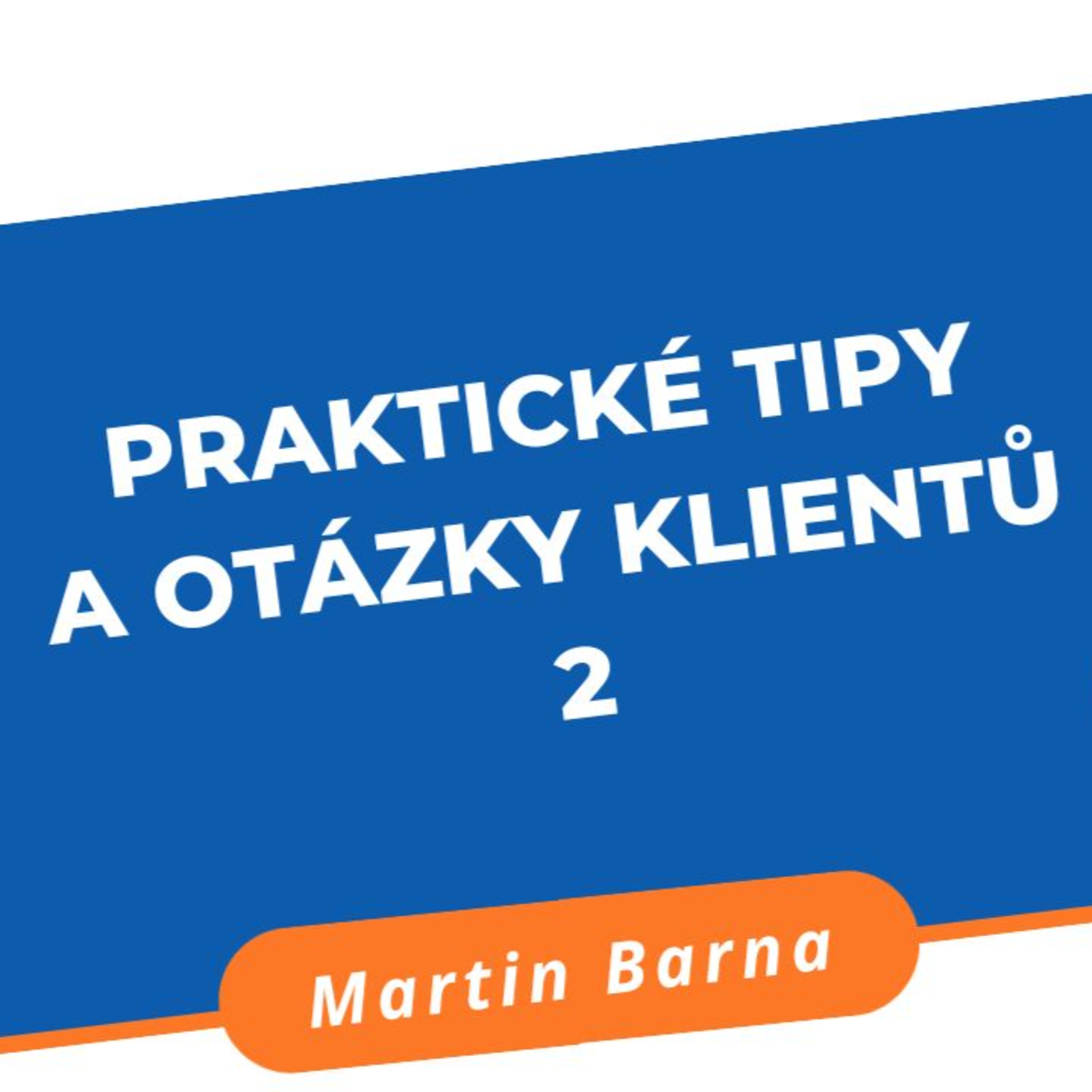 Praktické tipy a otázky klientů 2 episode artwork