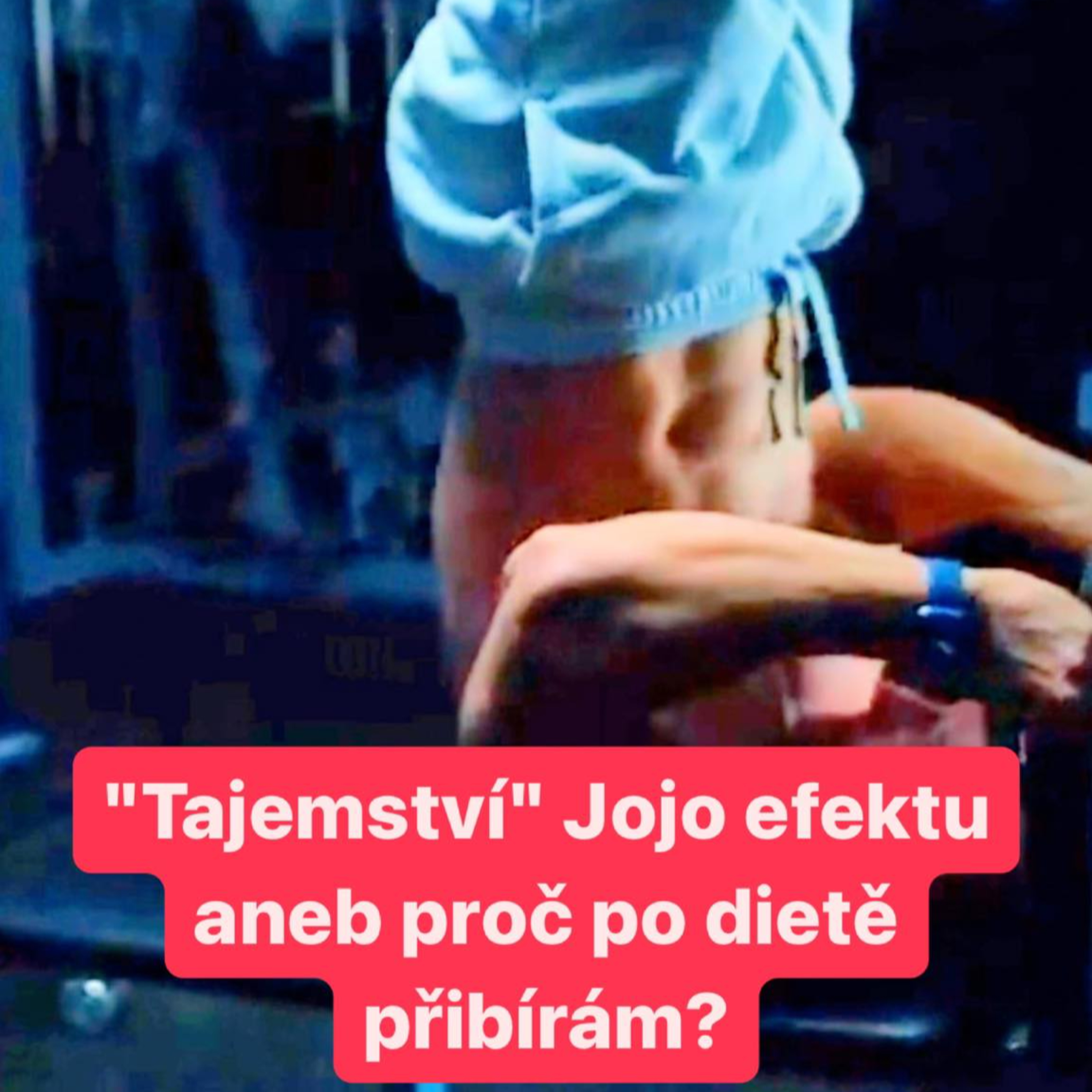 "Tajemství" Jojo efektu aneb proč po dietě přibírám? episode artwork