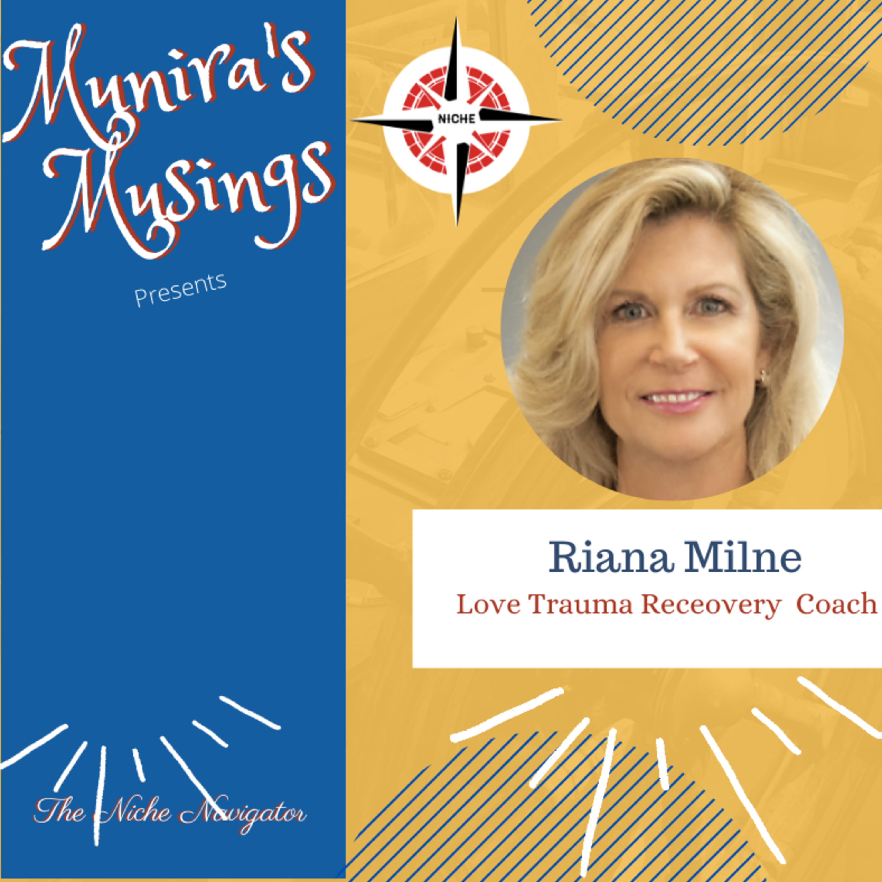 S6. E27. How to get over the Love Trauma and Recover || Riana Milne ||Dr. Munira Zahabi