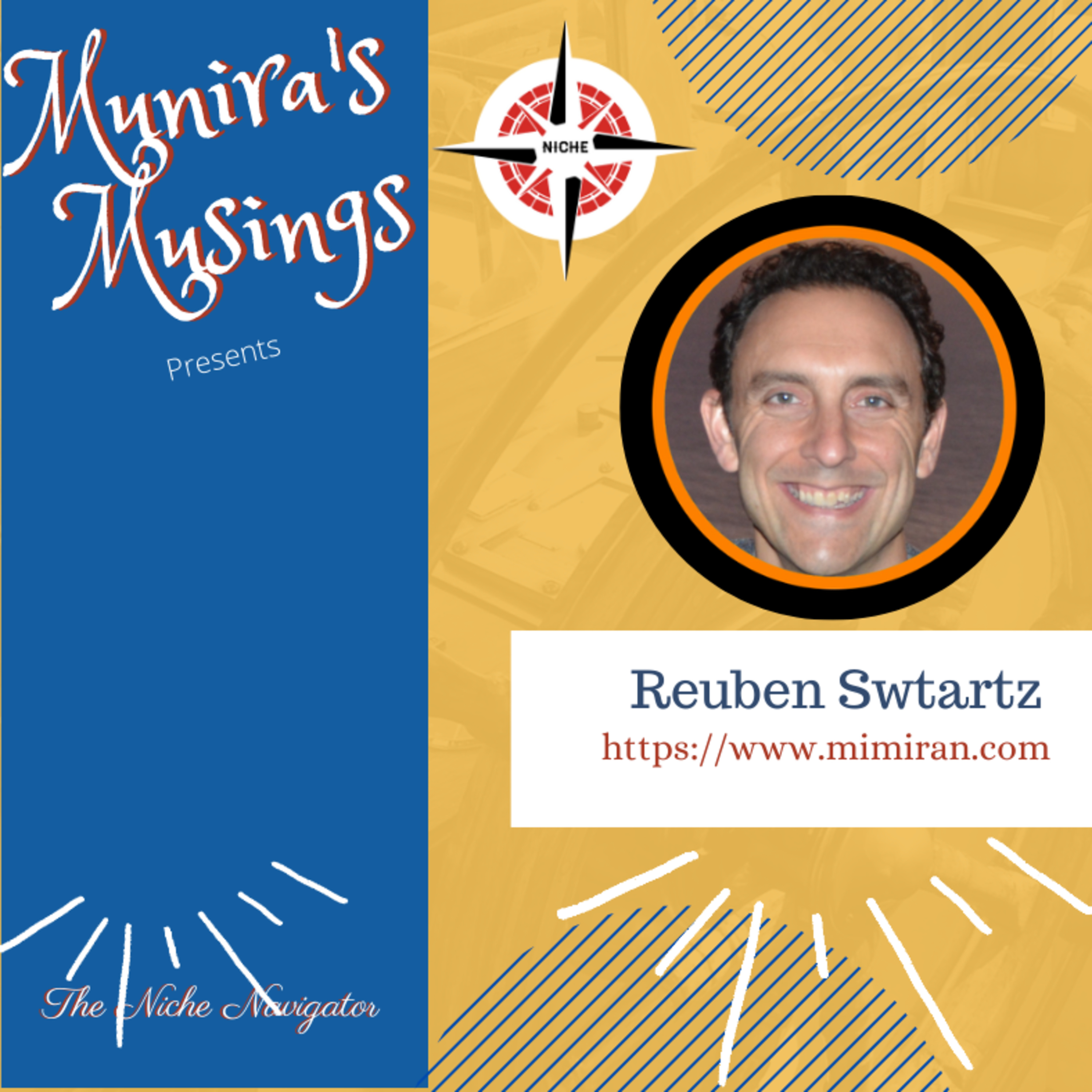 S6. E31. How to Nurture your Niche and your prospects|| Reuben Swartz
