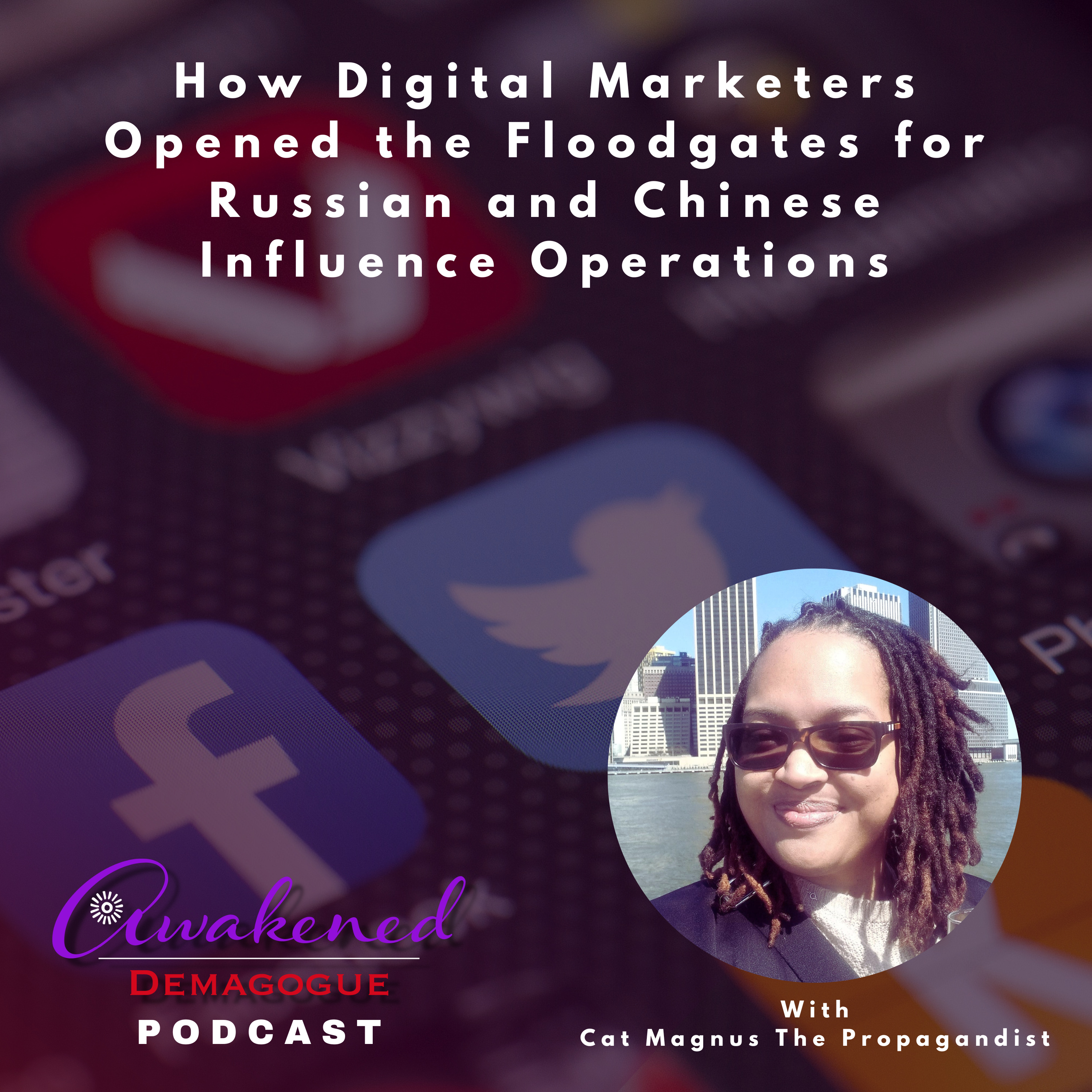 How Digital Marketers Opened the Floodgates for Russian and Chinese Influence Operations episode artwork