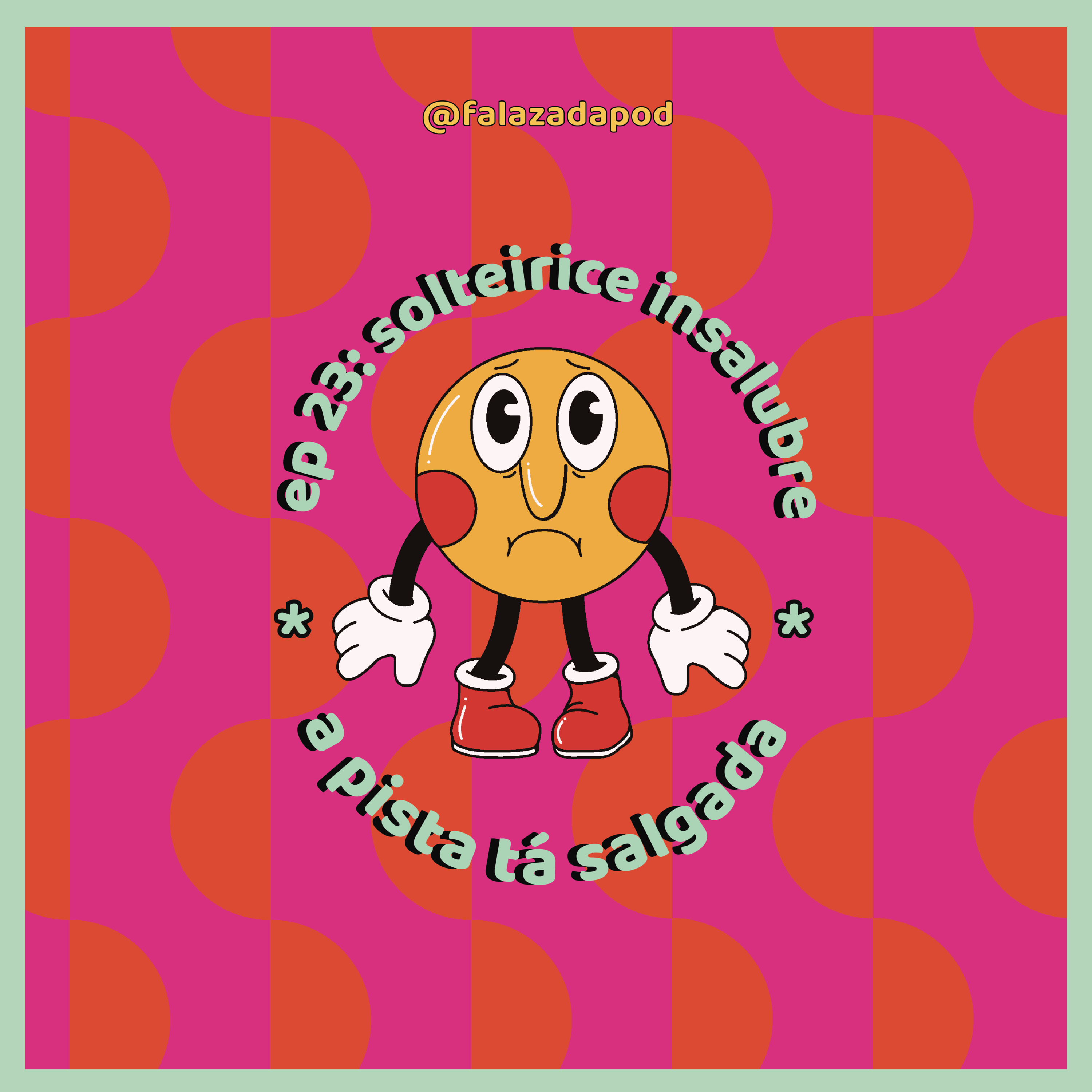 SOLTEIRICE INSALUBRE - A PISTA TÁ SALGADA #23