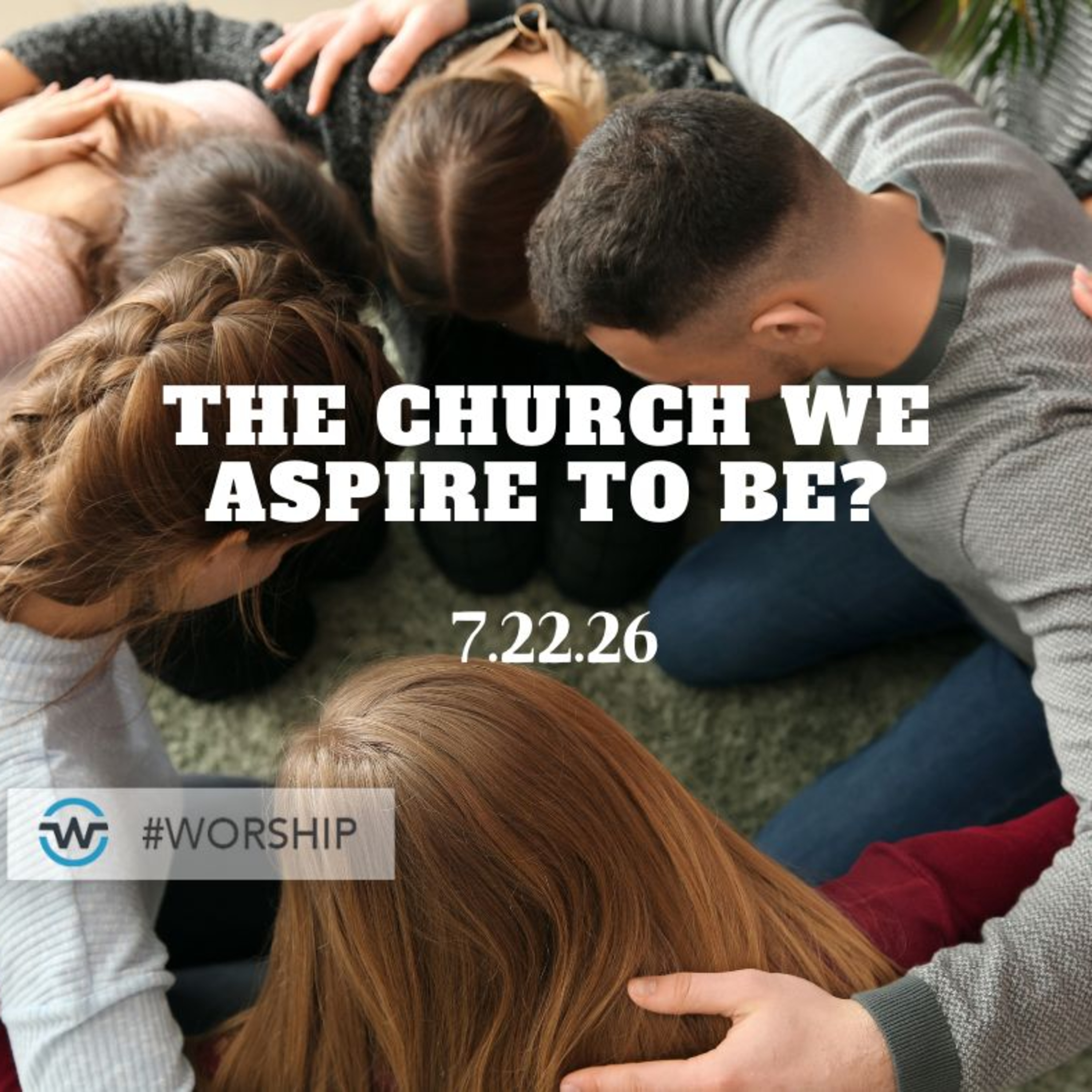 The Church We Aspire to Be? | 7.22.26 episode artwork
