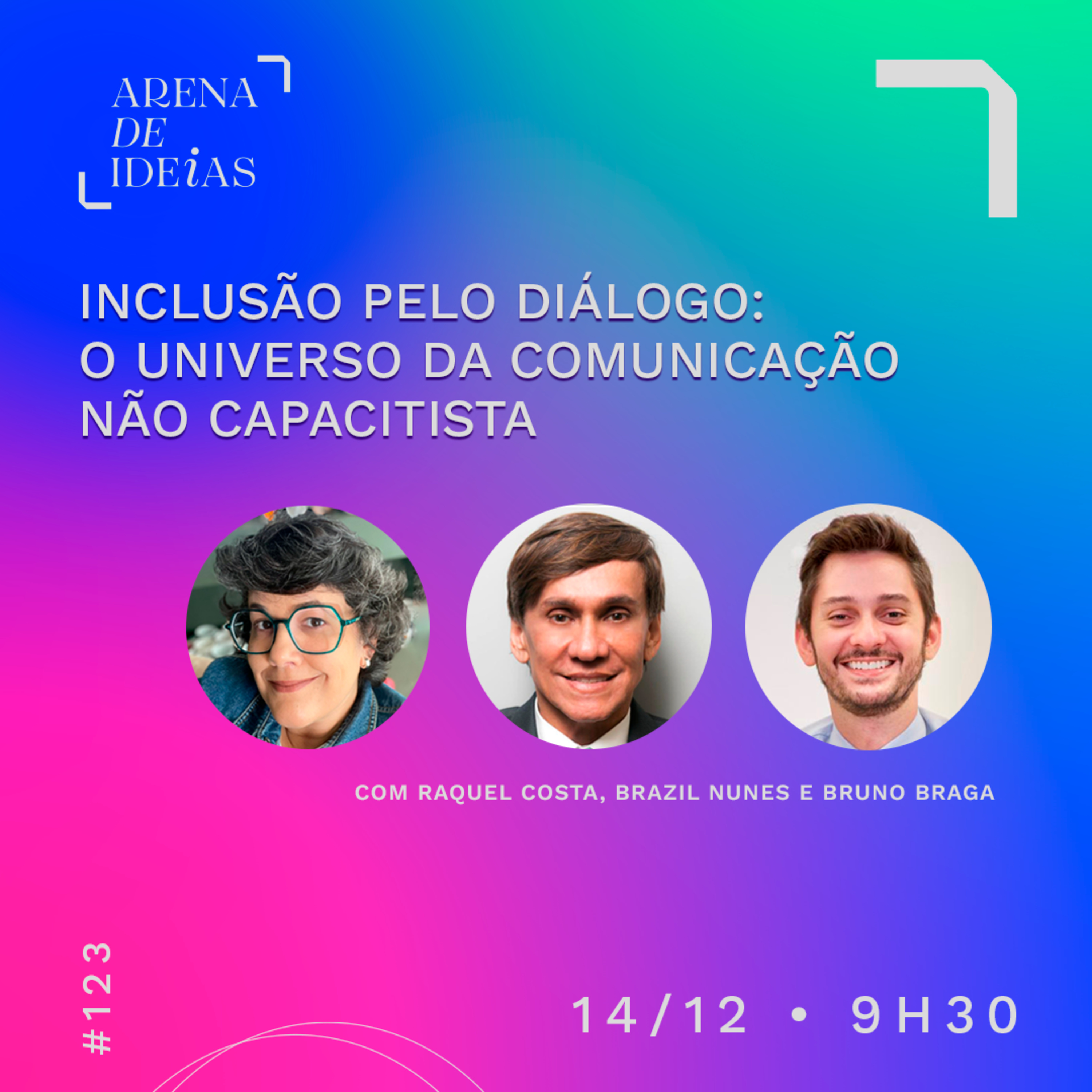 Arena de Ideias #123| Inclusão pelo Diálogo: O Universo da Comunicação Não Capacitista episode artwork