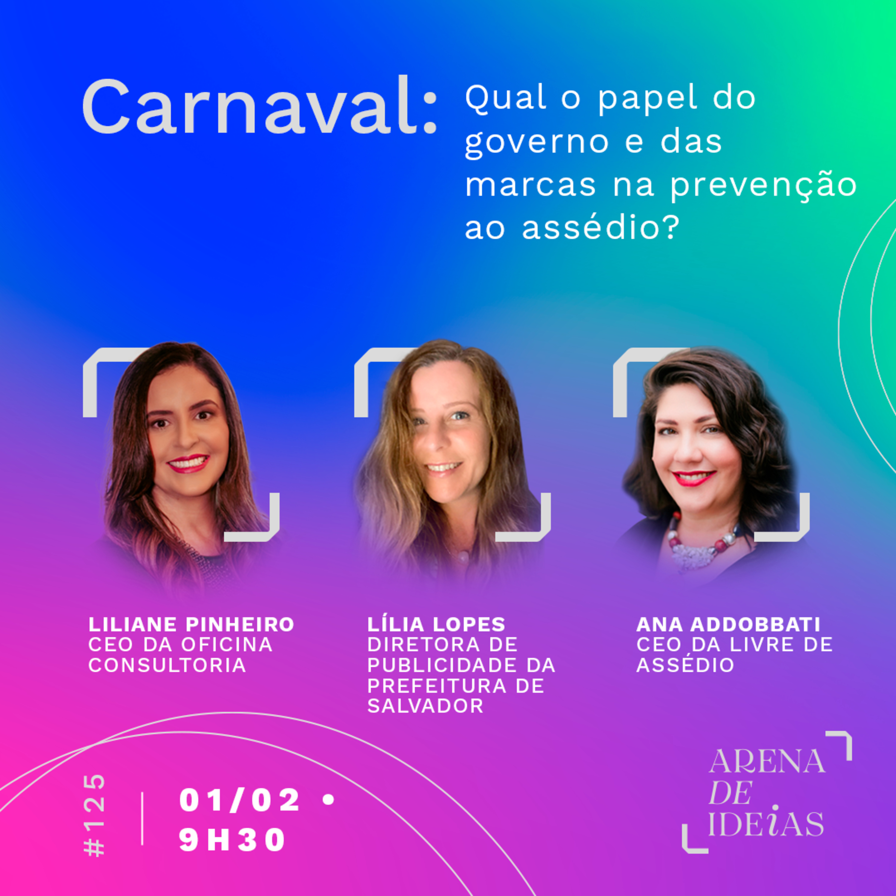 Arena de Ideias #125 | Carnaval: Qual o papel do governo e das marcas na prevenção ao asssédio? episode artwork