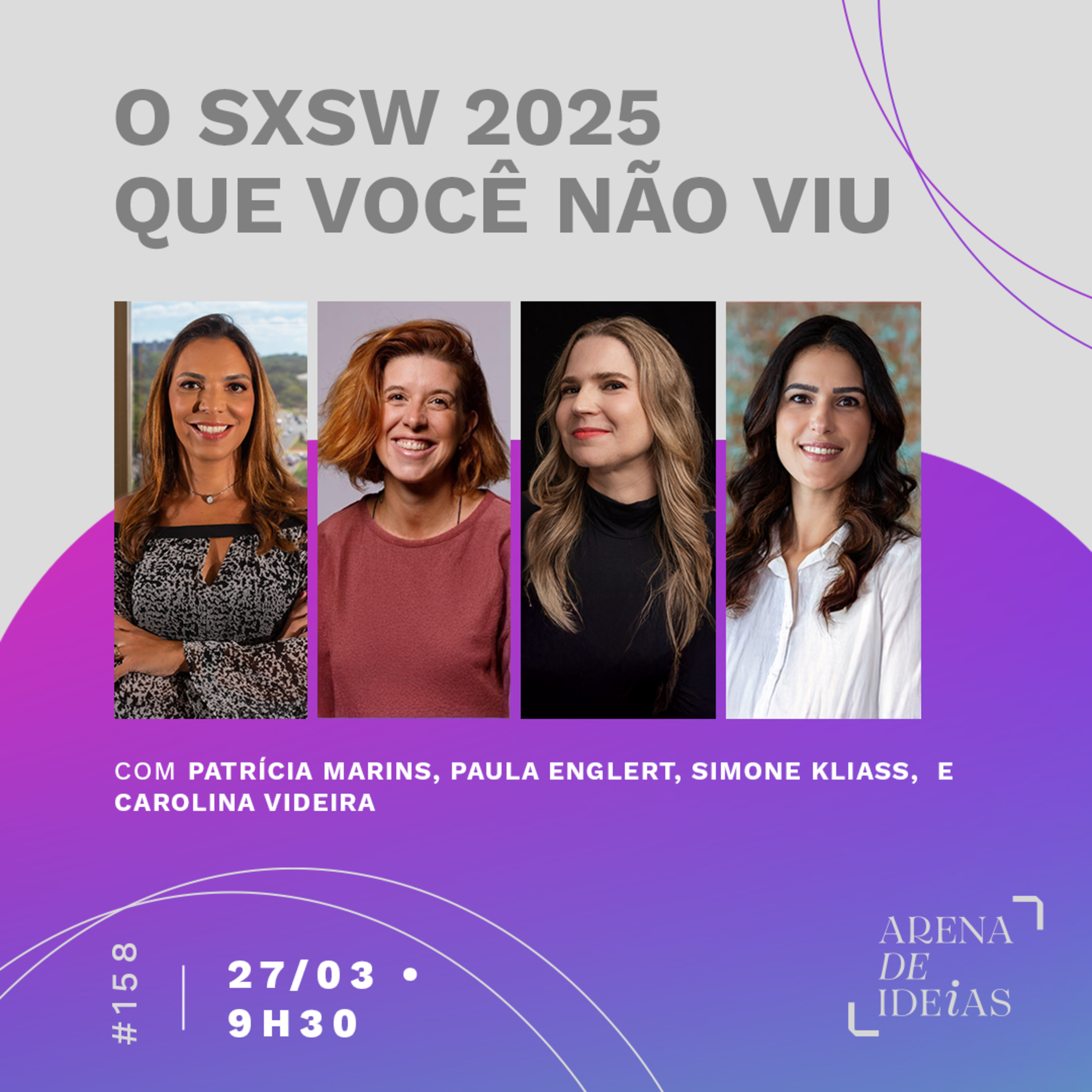Arena de Ideias #158 | O SXSW 2025 que você não viu episode artwork