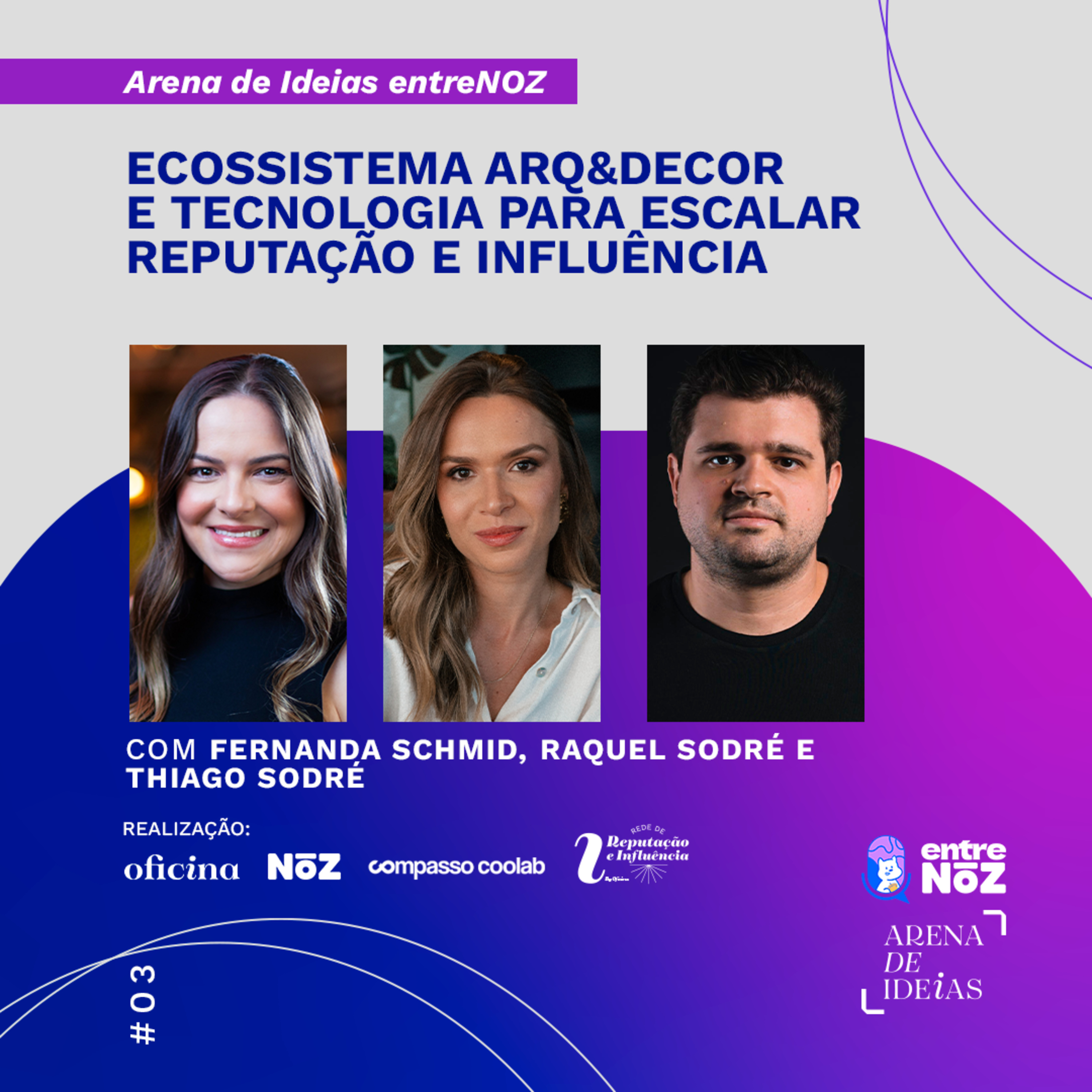 03 | Ecossistema Arq&Decor e Tecnologia para escalar Reputação e Influência episode artwork