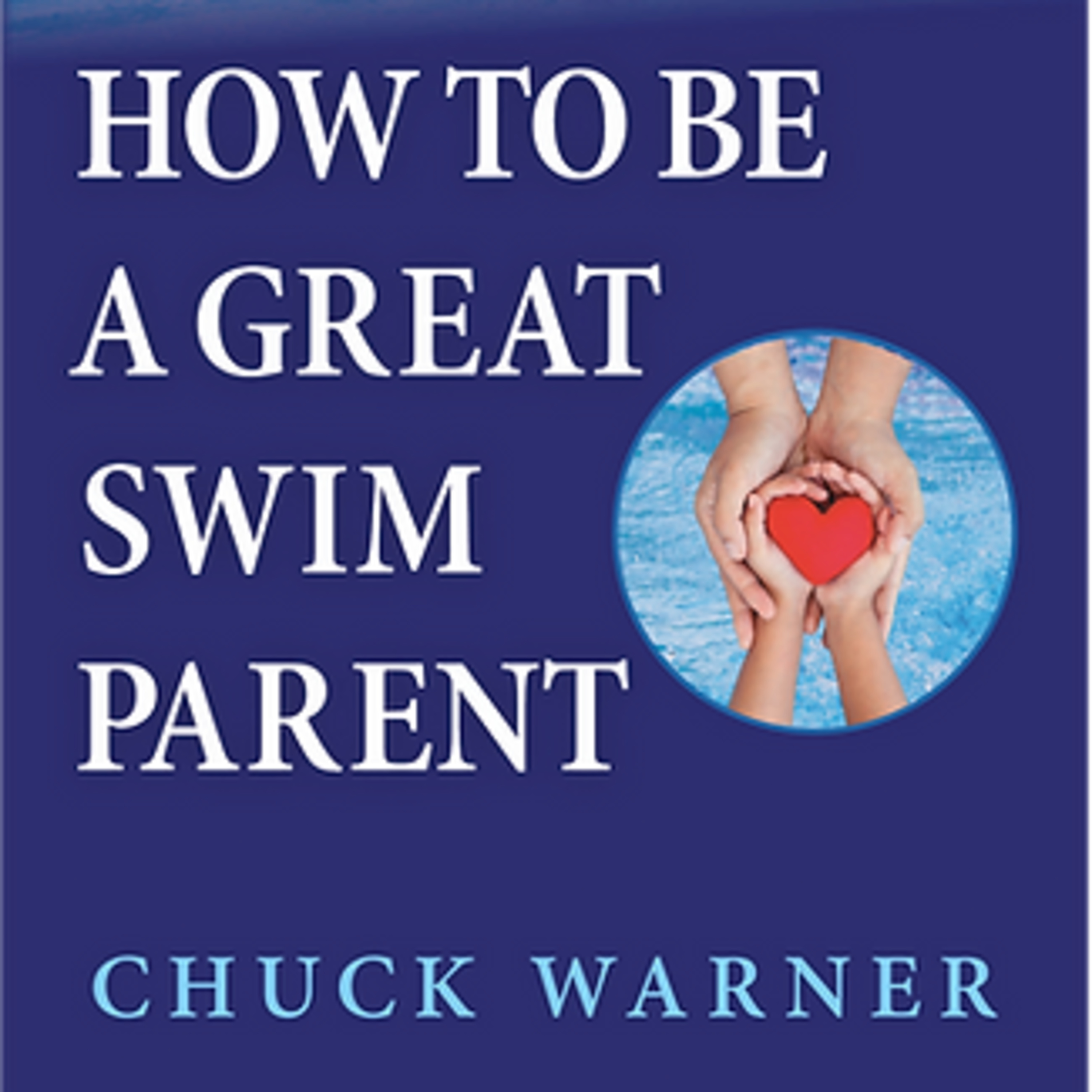 Swim Talk A2B - Episode 67: Author/Coach Chuck Warner
