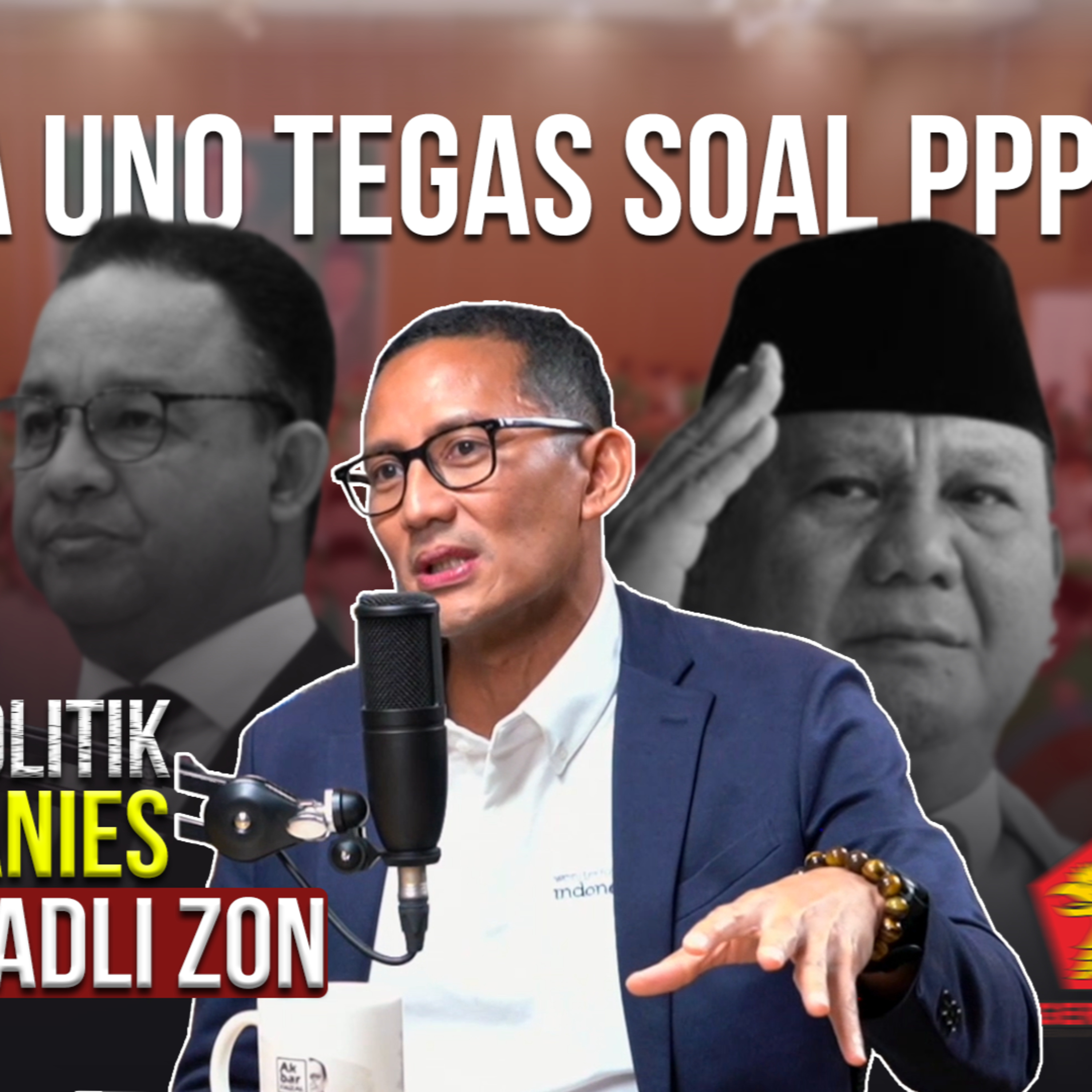 SANDIAGA UNO TEGAS SOAL PPP: DOKUMEN PERJANJIAN POLITIK PRABOWO - ANIES DI TANGAN FADLI ZON