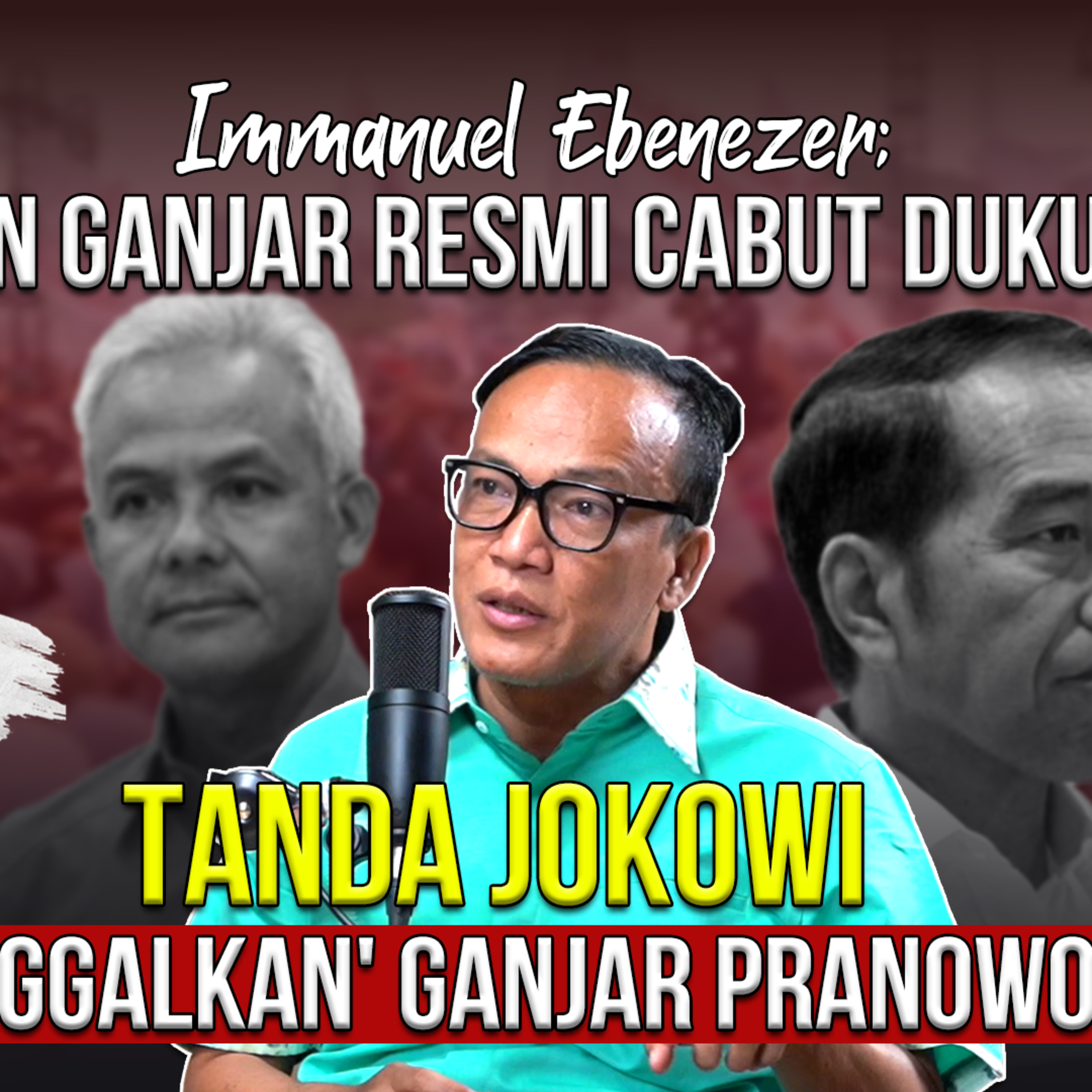 IMMANUEL EBENEZER: RELAWAN GANJAR RESMI CABUT DUKUNGAN. TANDA JOKOWI 'TINGGALKAN' GANJAR PRANOWO?
