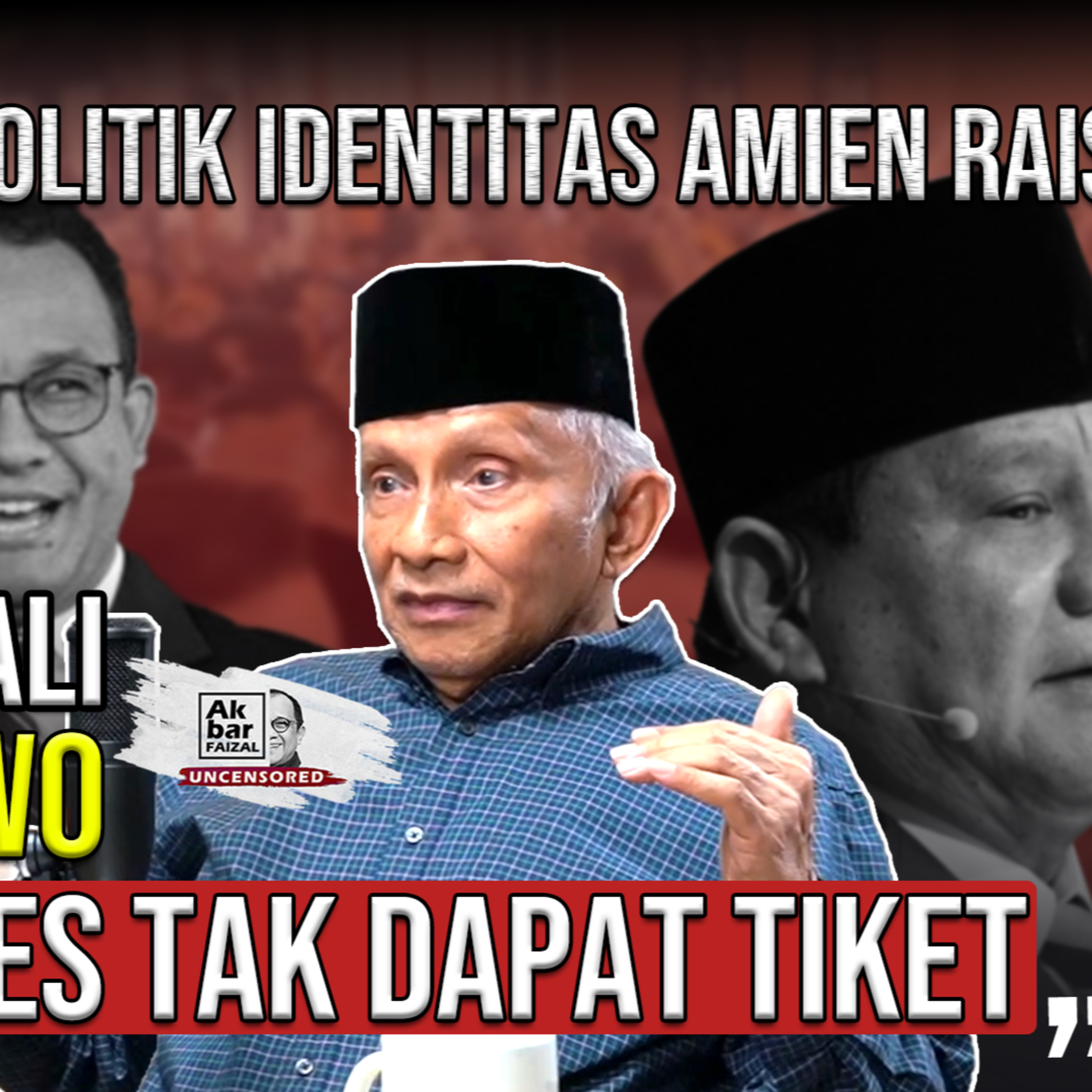MENGGUGAT POLITIK IDENTITAS AMIEN RAIS: "SAYA KEMBALI KE PRABOWO KALAU ANIES TAK DAPAT TIKET"