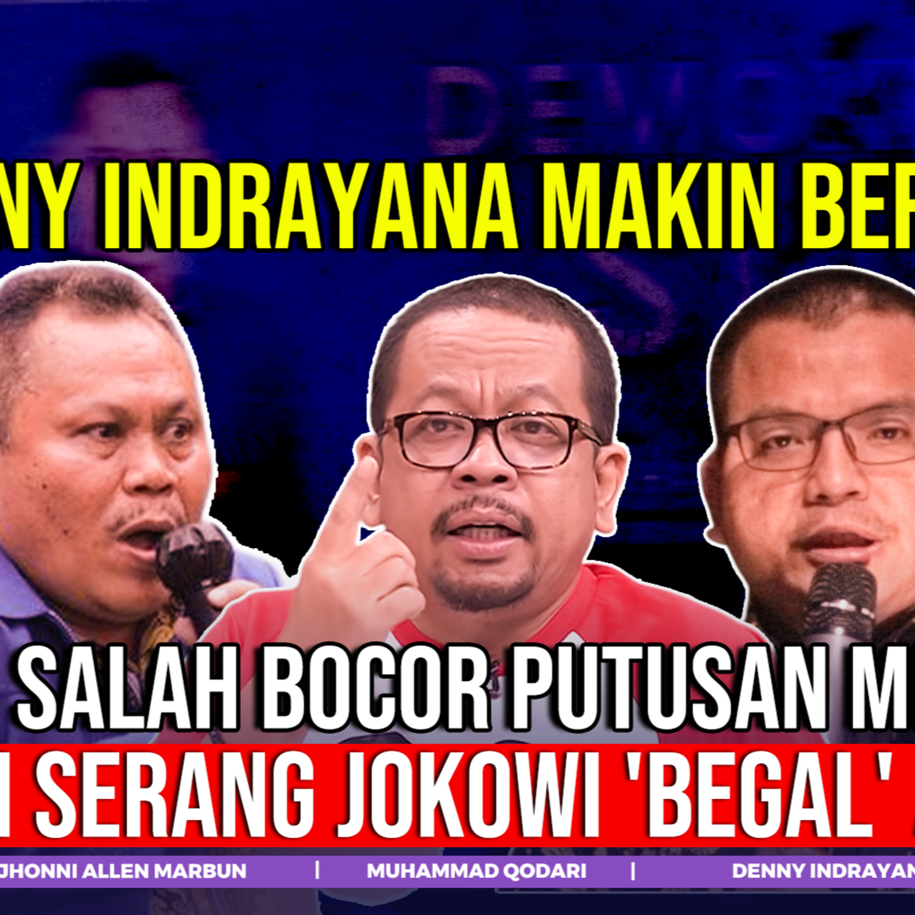DENNY INDRAYANA MAKIN BERINGAS: SALAH BOCOR PUTUSAN MK. KINI SERANG JOKOWI 'BEGAL' ANIES