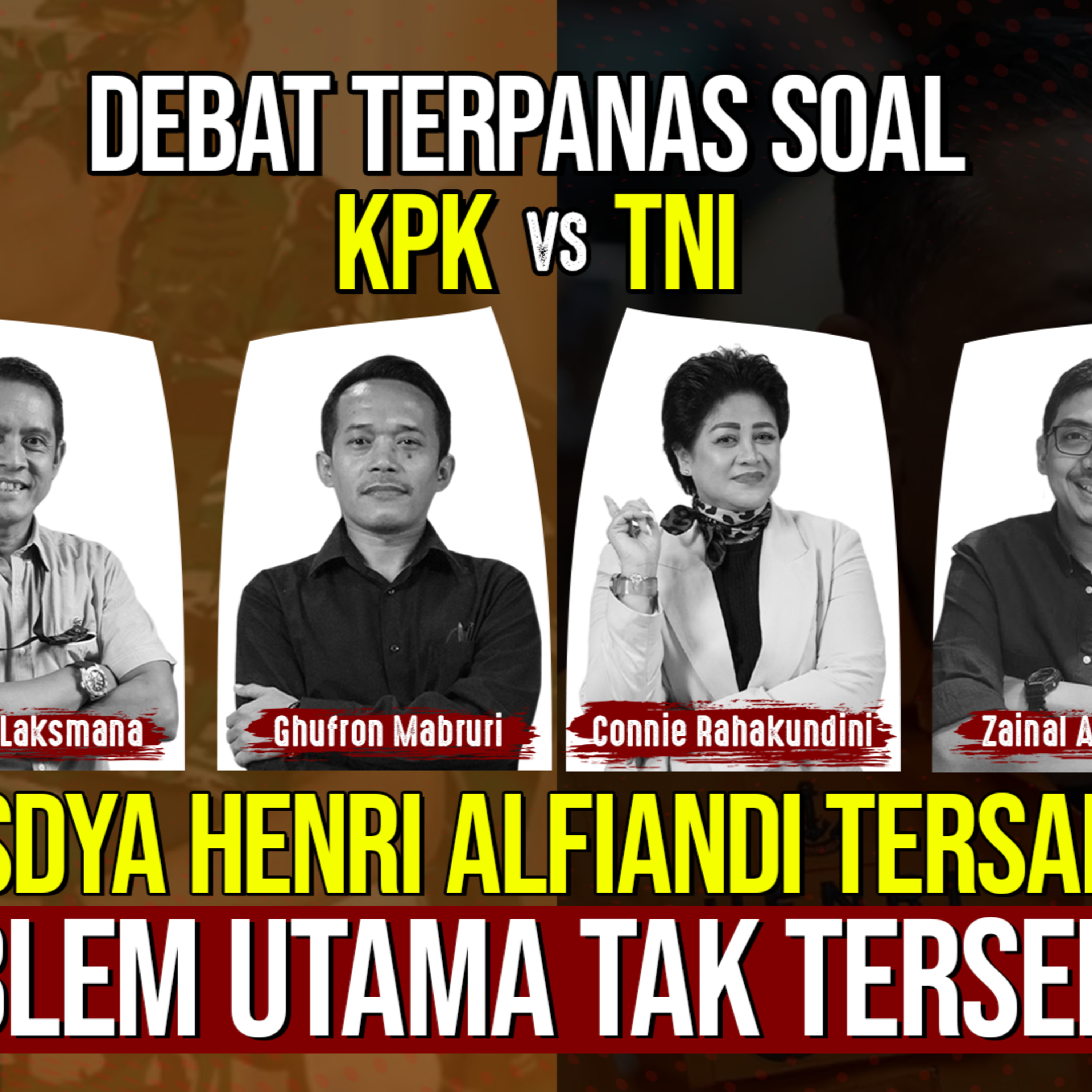 DEBAT TERPANAS SOAL KPK VS TNI: MARSDYA HENRI ALFIANDI TERSANGKA. PROBLEM UTAMA TAK TERSENTUH
