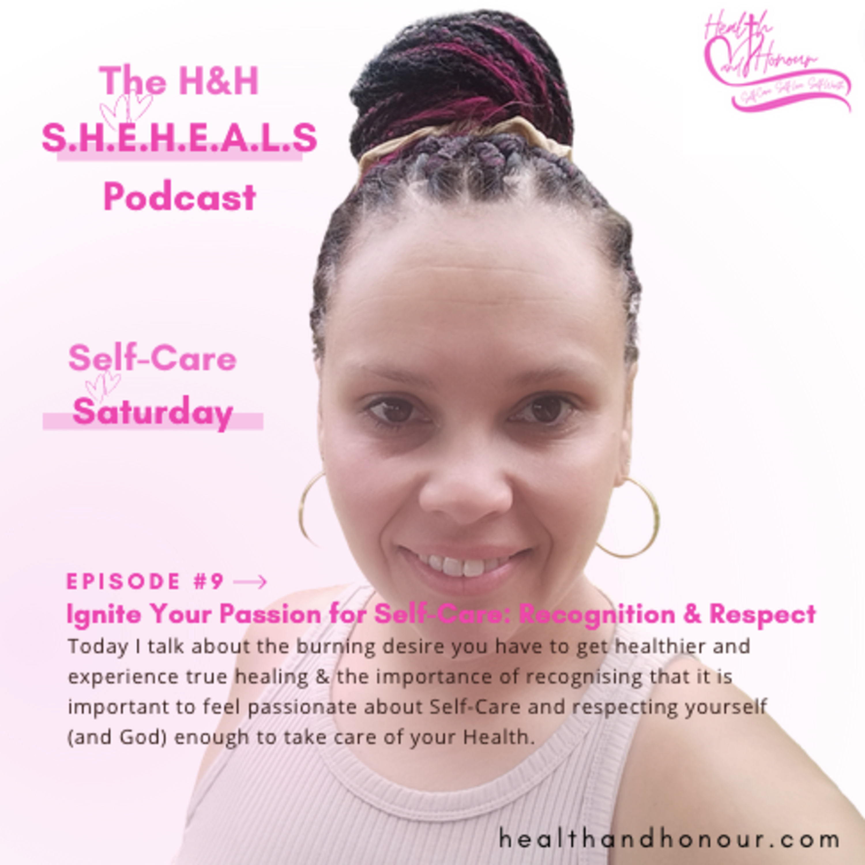 EPISODE #9 - 5-Week Focus PTPF - Ignite Your Passion for Self-Care: Recognition & Respect