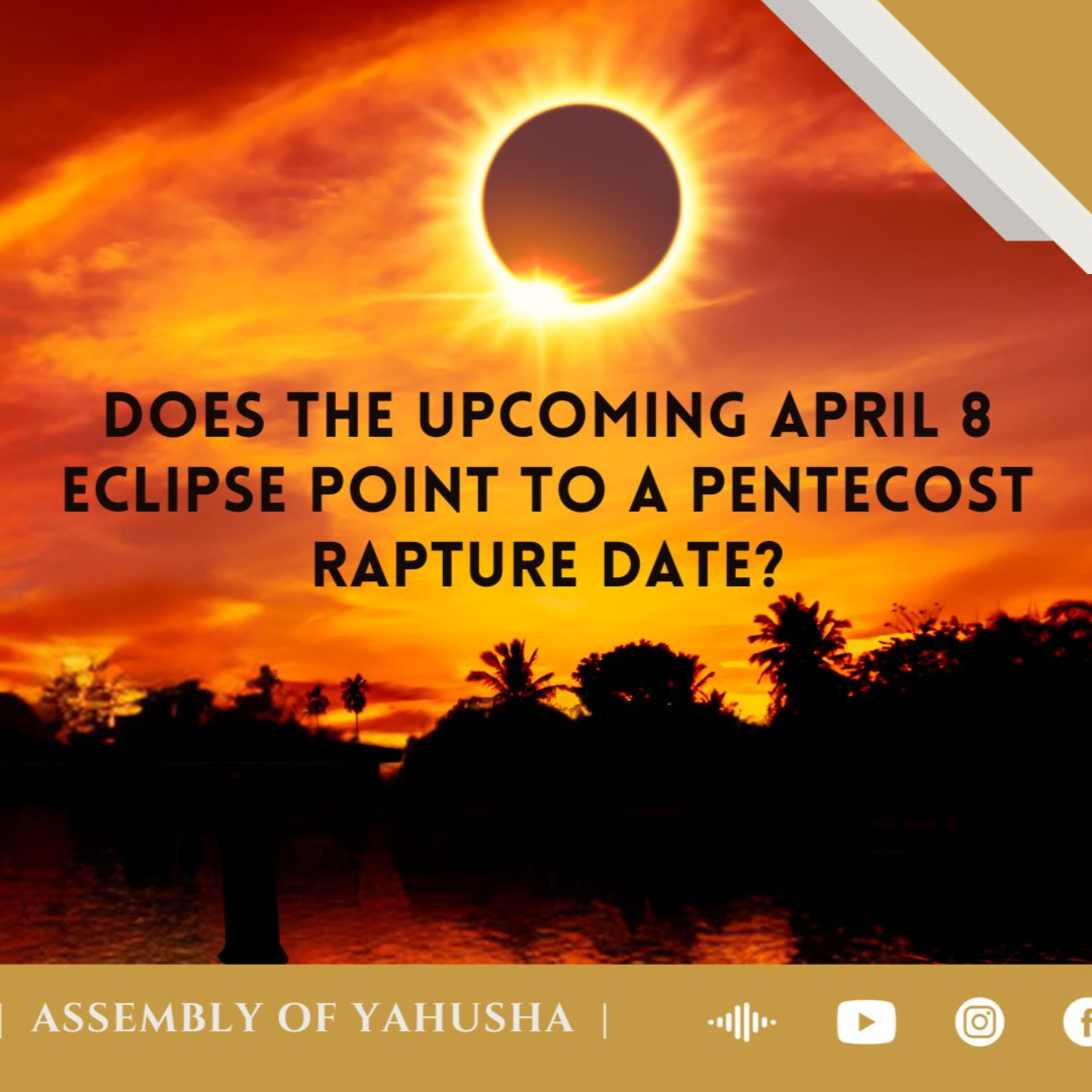 BQA 159 - Does the Upcoming April 8 Eclipse Point to A Pentecost Rapture Date?