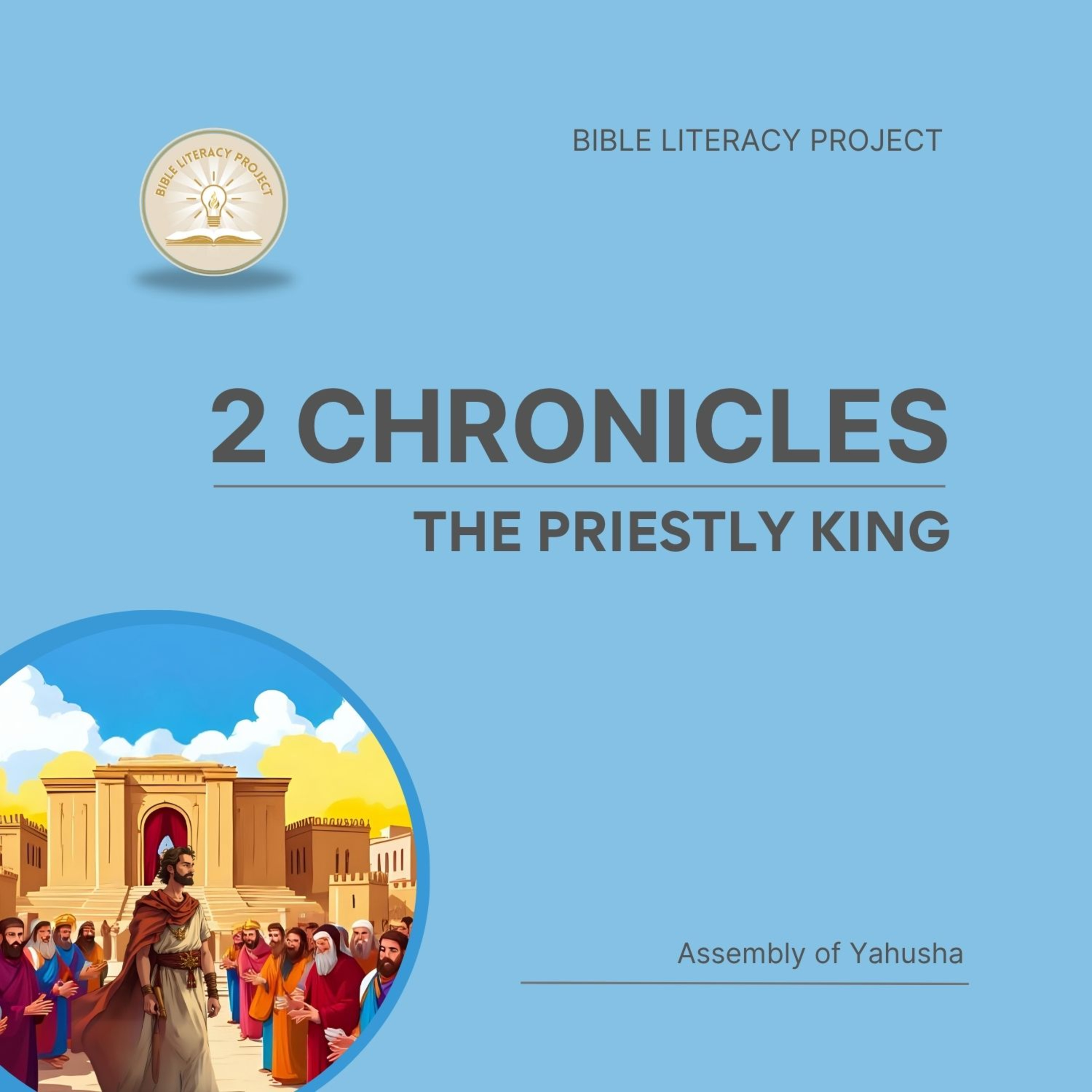 BLP 16 - 2 CHRONICLES : The Priestly King