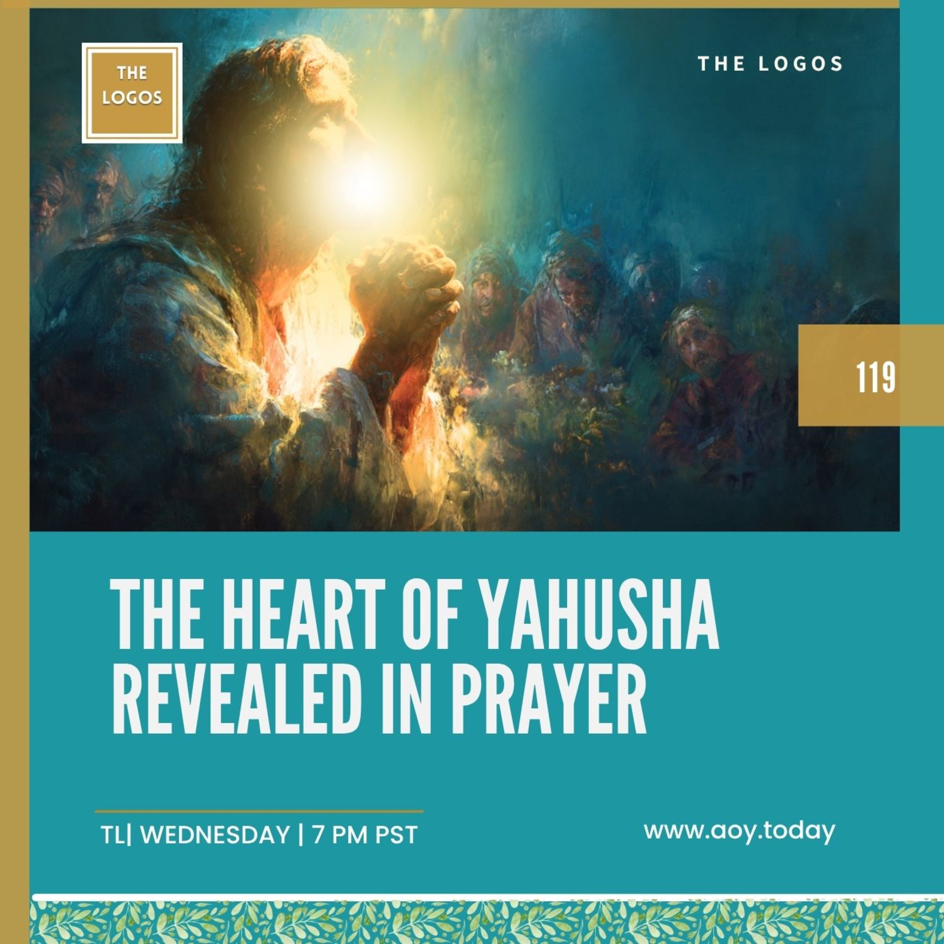 The Logos 119 - The Heart Of Yahusha Revealed In Prayer episode artwork