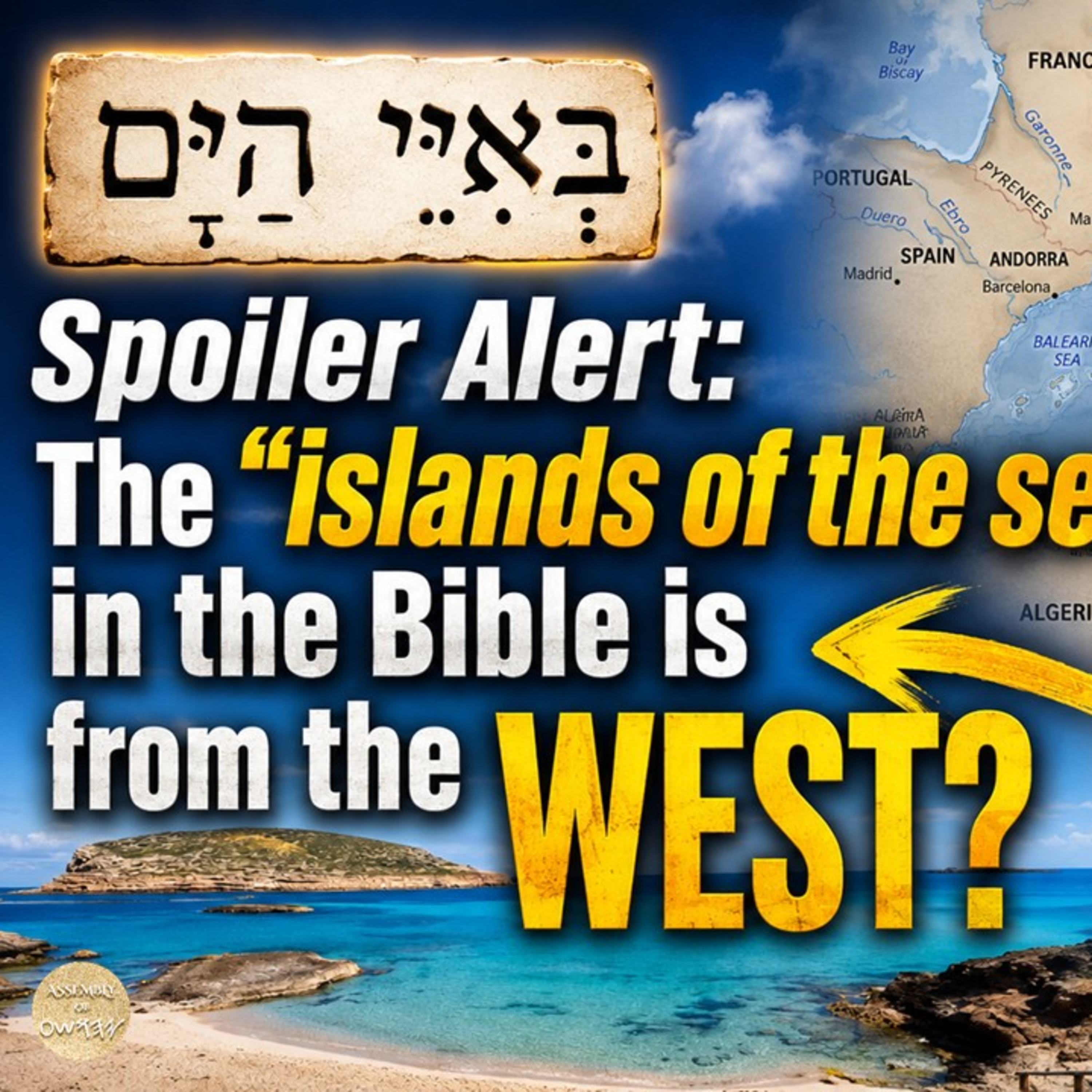 The "Islands of the Sea" in the Bible is from the WEST? episode artwork