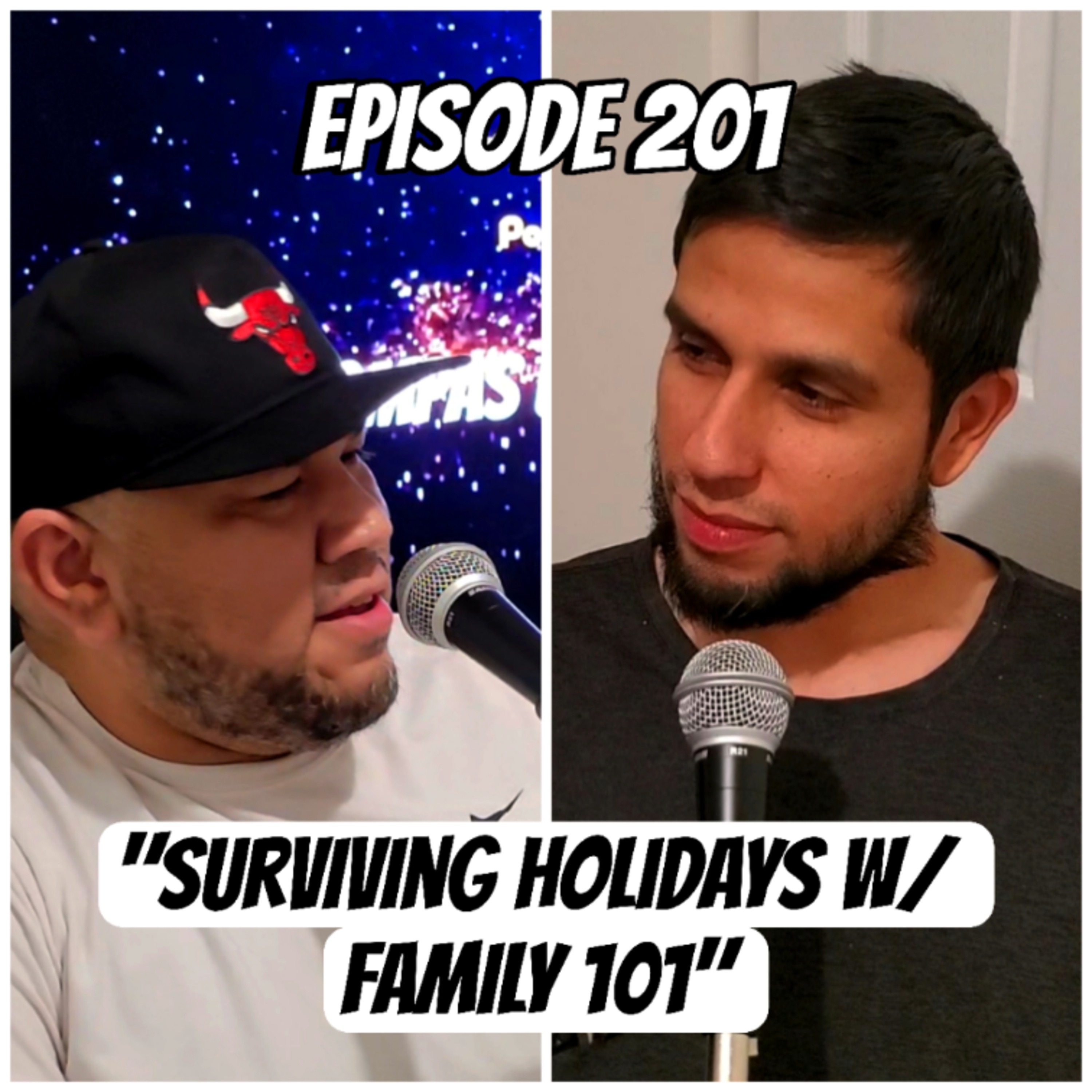 Episode 201 "Surviving Holidays W/Family 101"