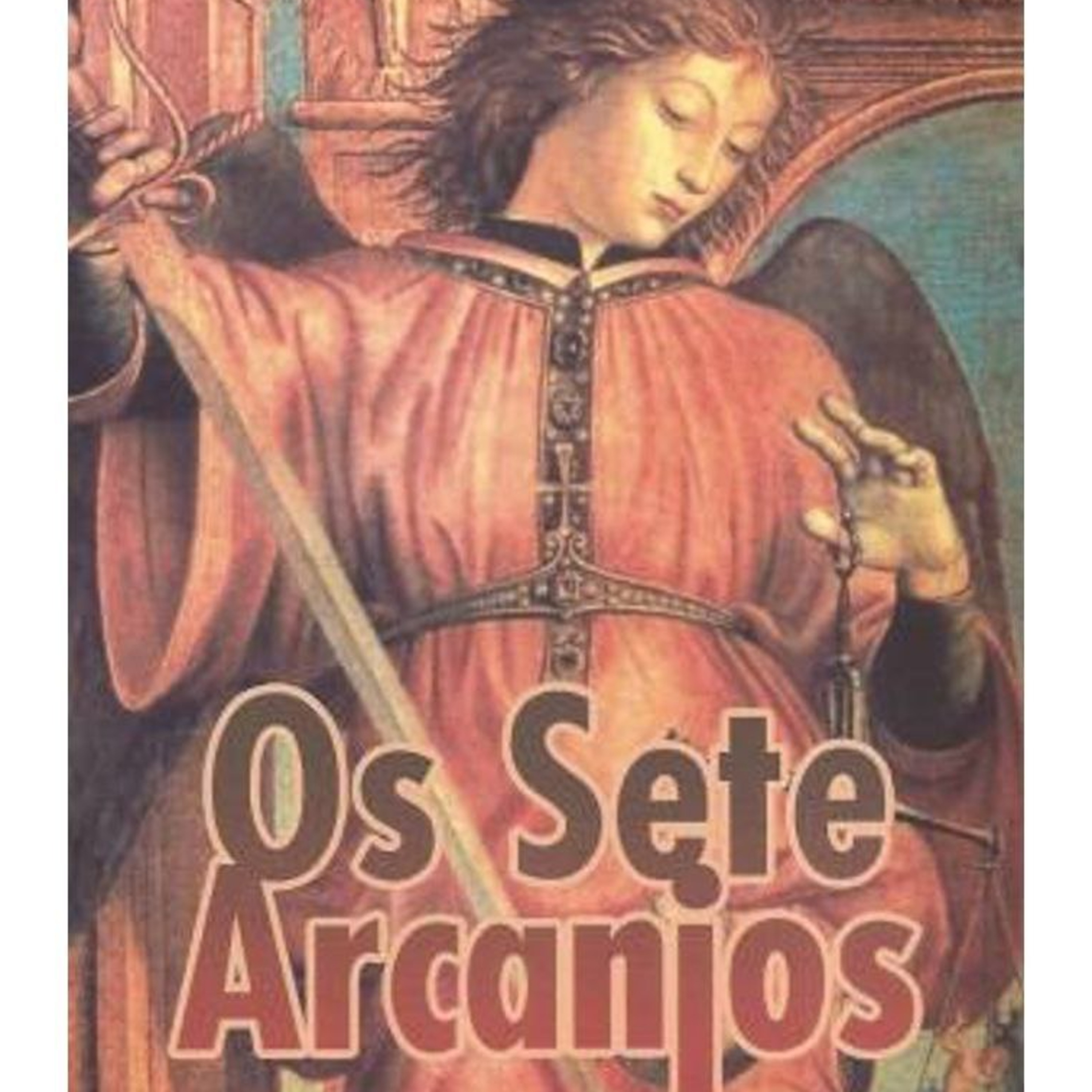 25) Os Sete Arcanjos - Miguel  episode artwork