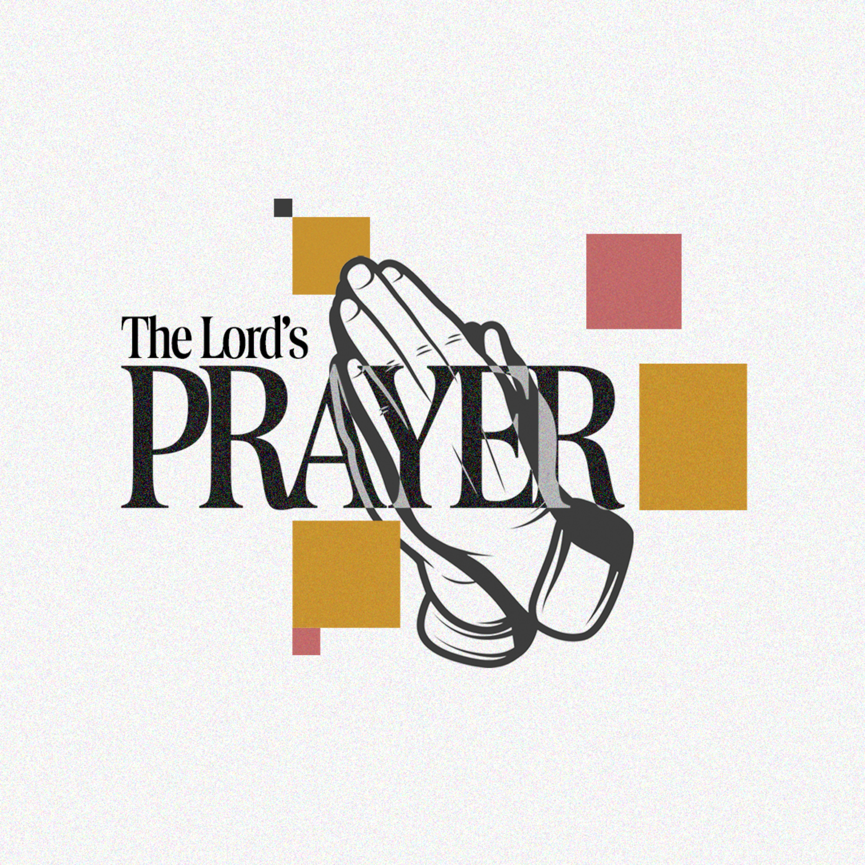 Sermon | The Lord's Prayer | Our Daily Bread episode artwork