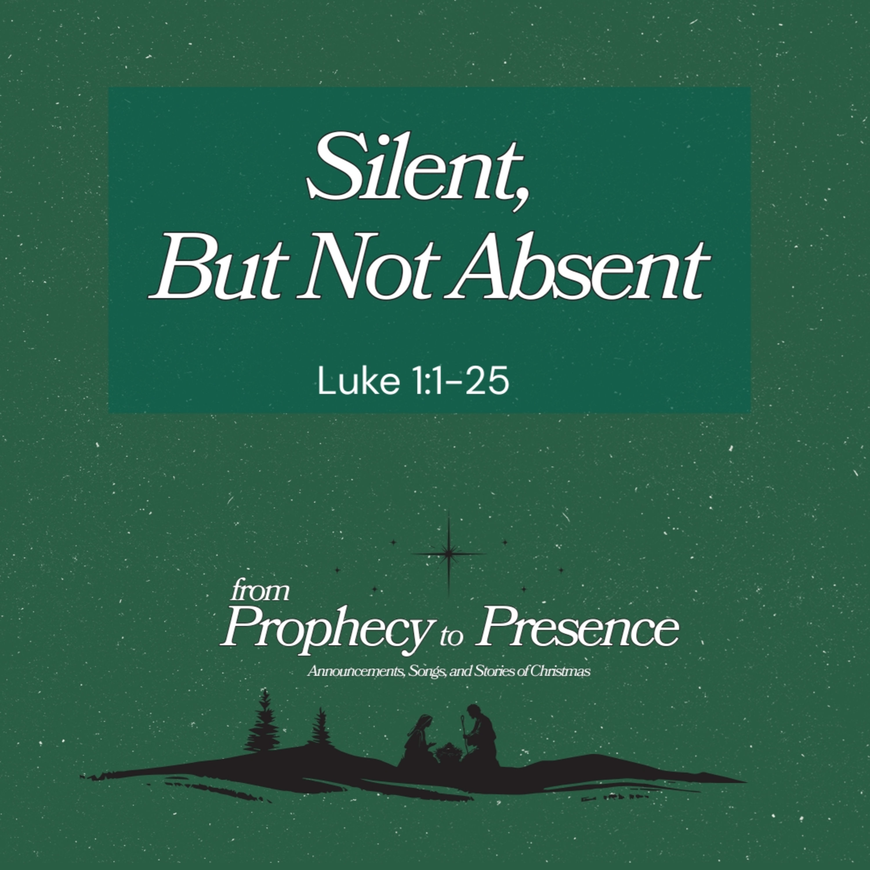 Silent, But Not Absent | Luke 1:1-25 episode artwork