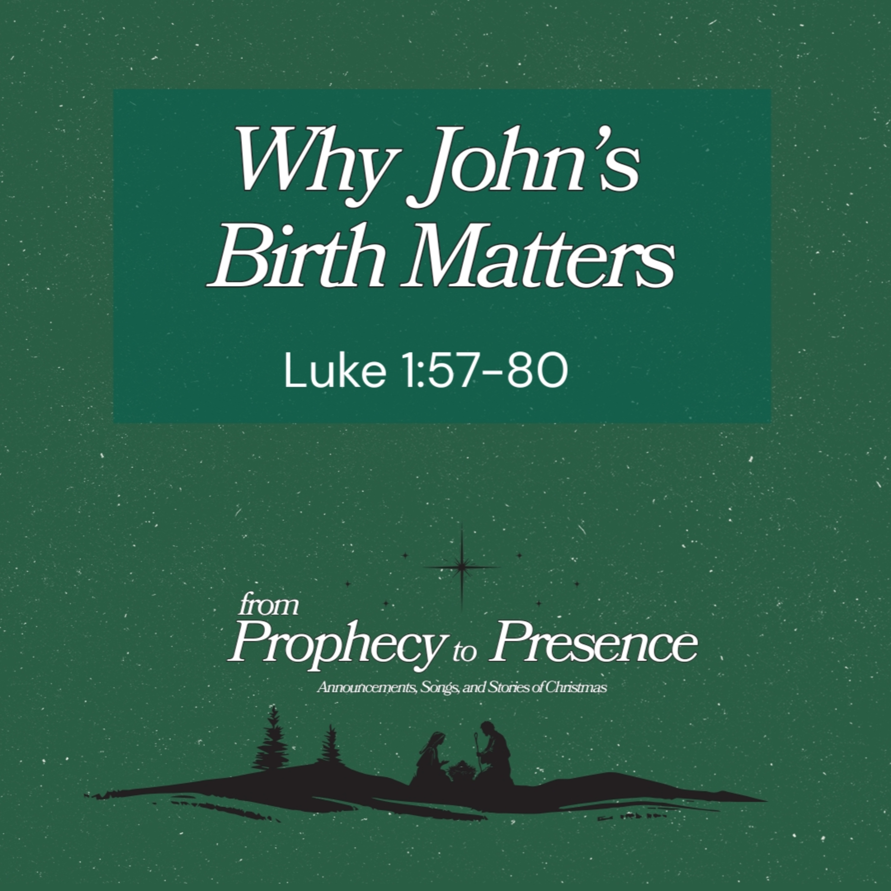 Why John's Birth Matters | Luke 1:57-80 episode artwork