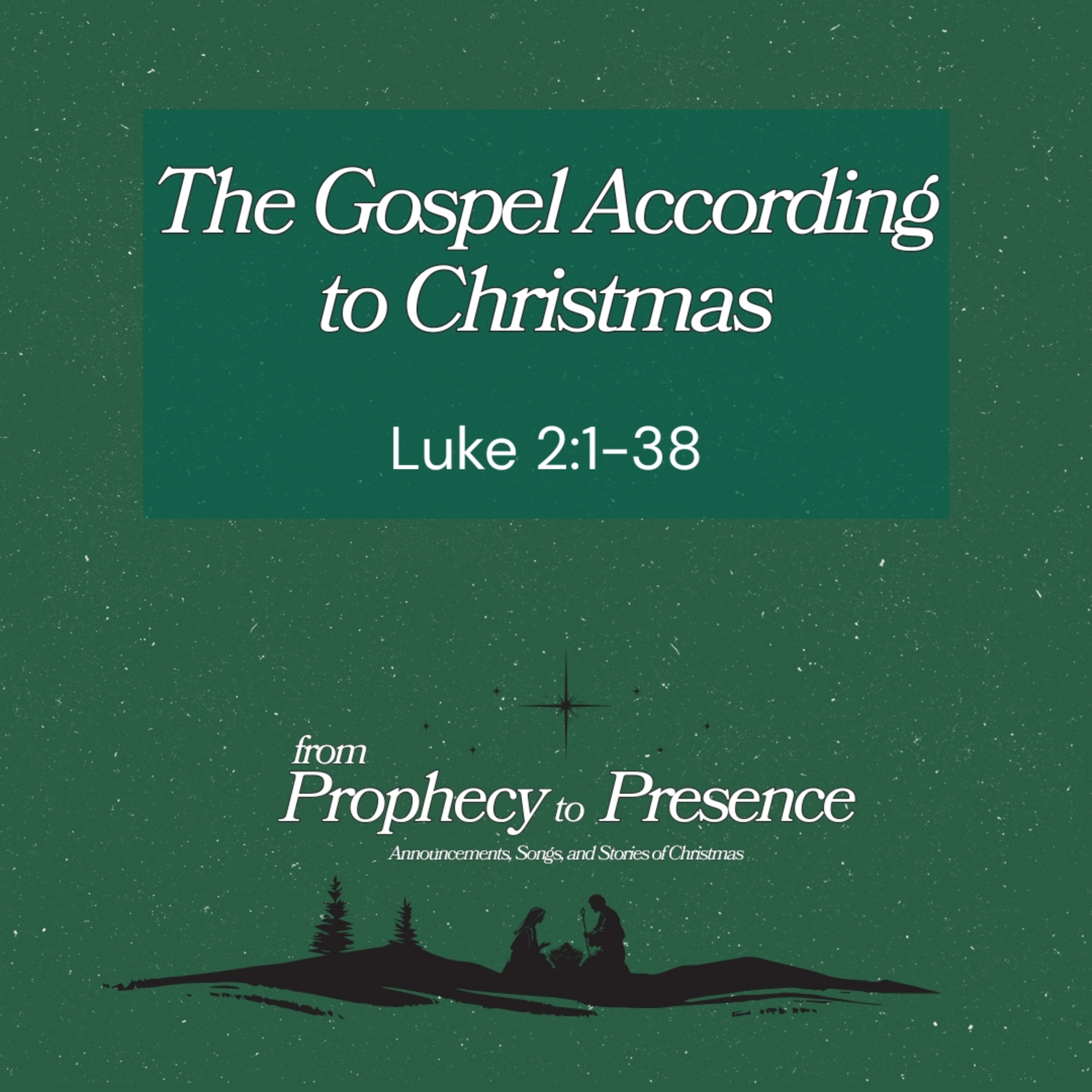 The Gospel According to Christmas | Luke 2:1-38 episode artwork