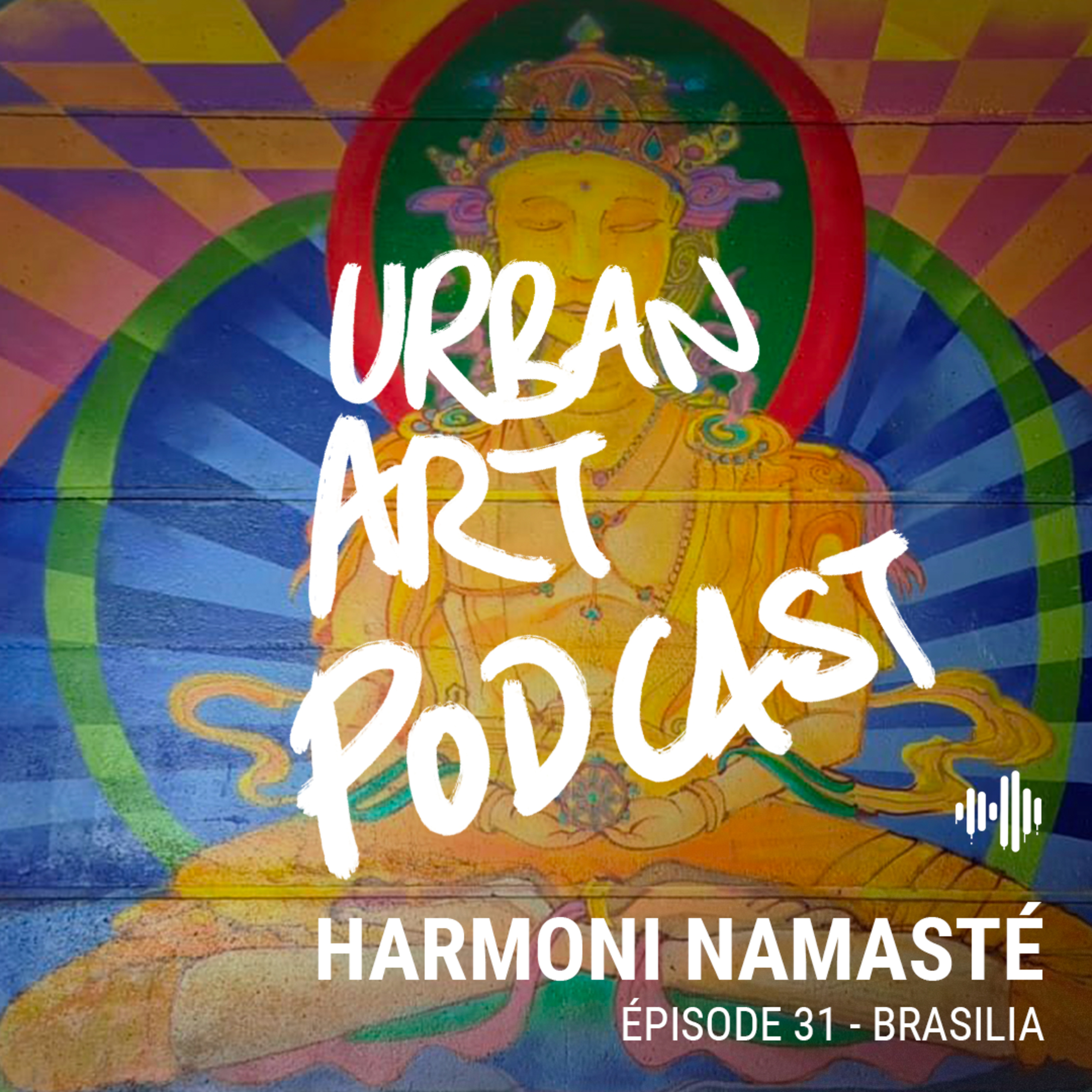 #31 - Harmoni Namasté : “a vida louca” à Brasilia