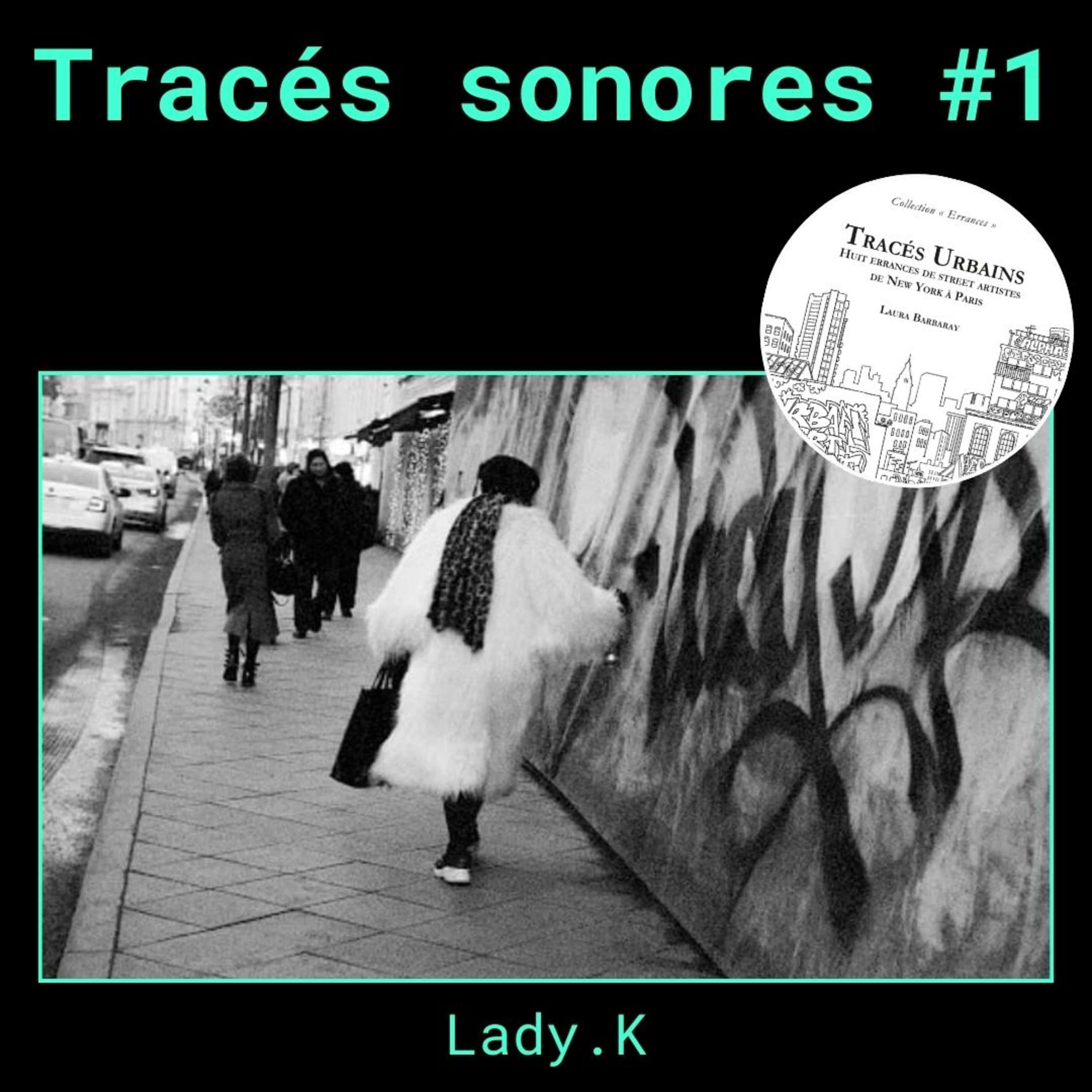 TRACÉS SONORES #1 | Lady.K à Moscou