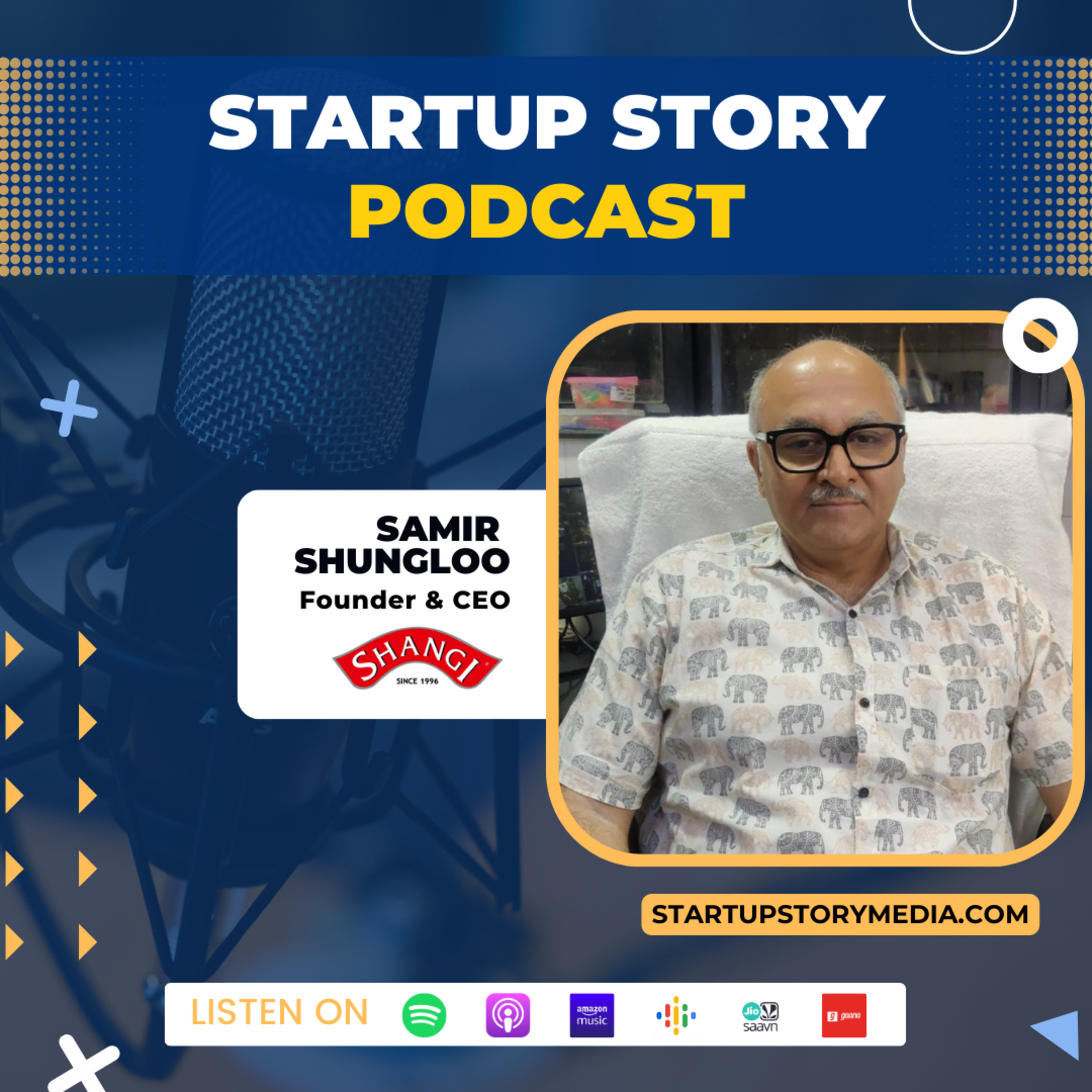 Shangi Foods: Creating delectable food products since 1996 | Founder Samir Shungloo's story