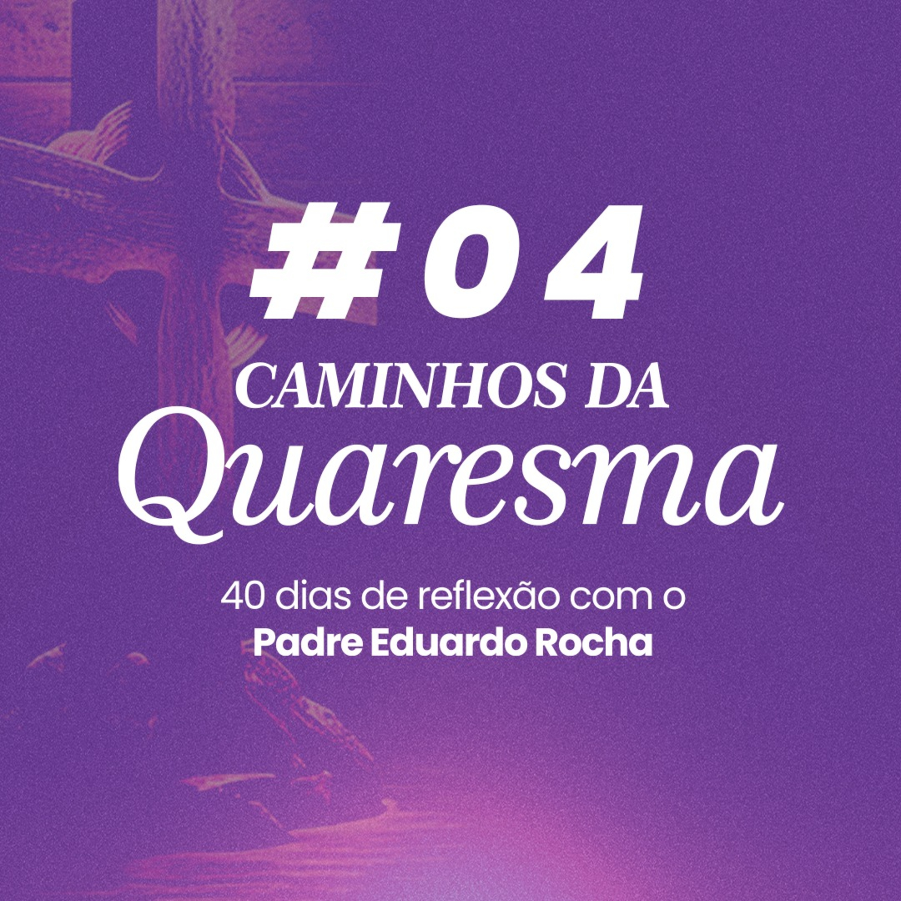 4º Dia da Quaresma - O silêncio que reconduz o coração.
