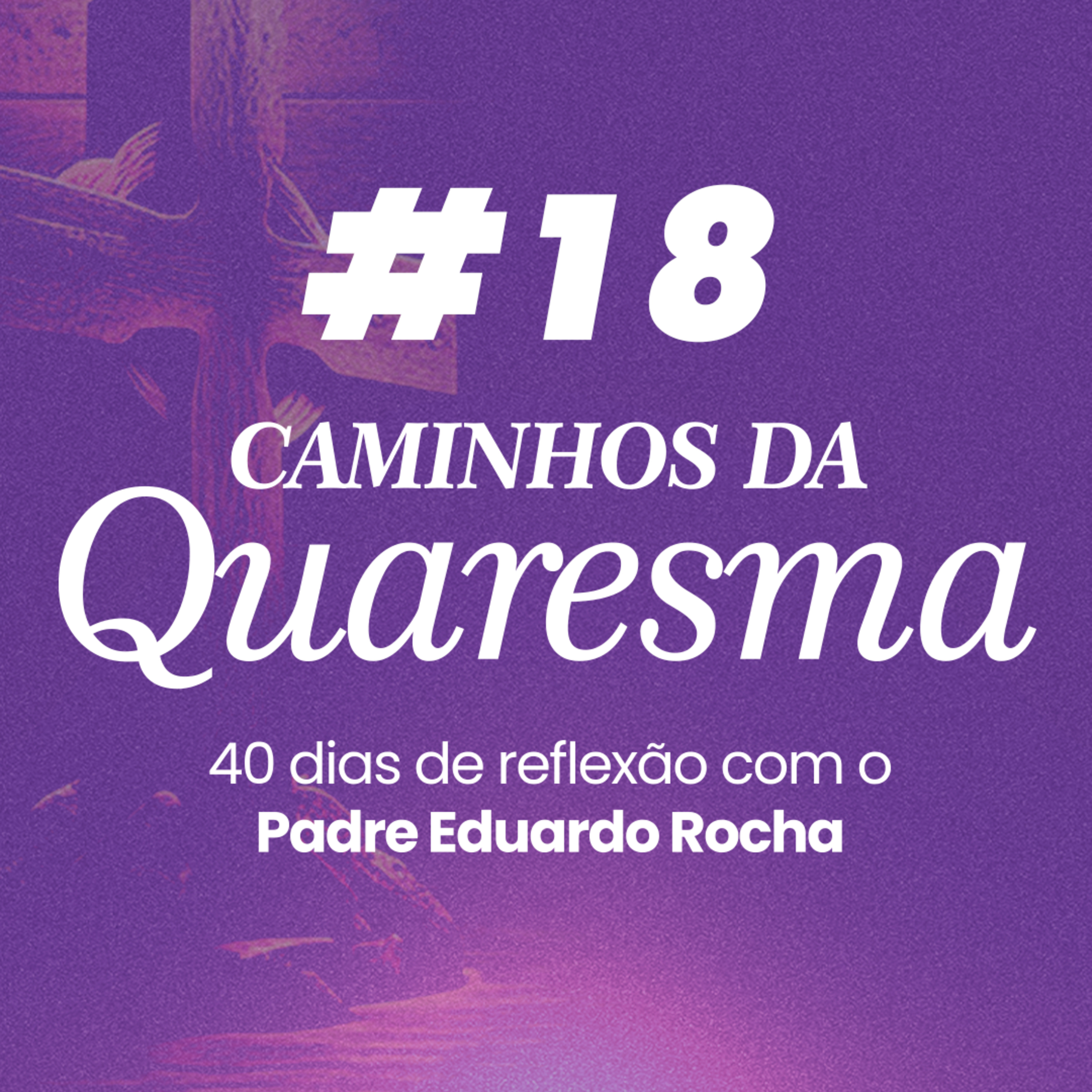 18º Dia da Quaresma - Paciência consigo mesmo
