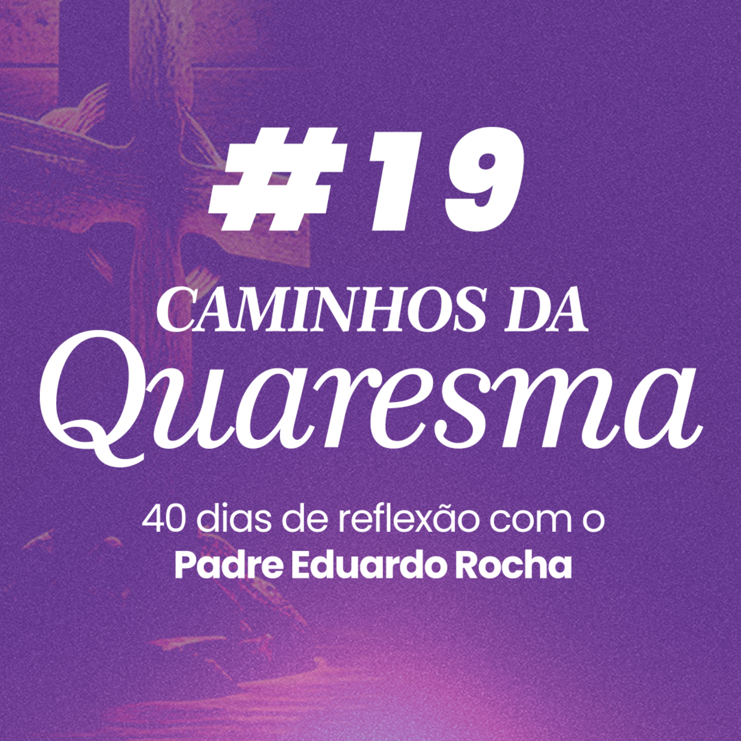 19º Dia da Quaresma - Mansidão interior