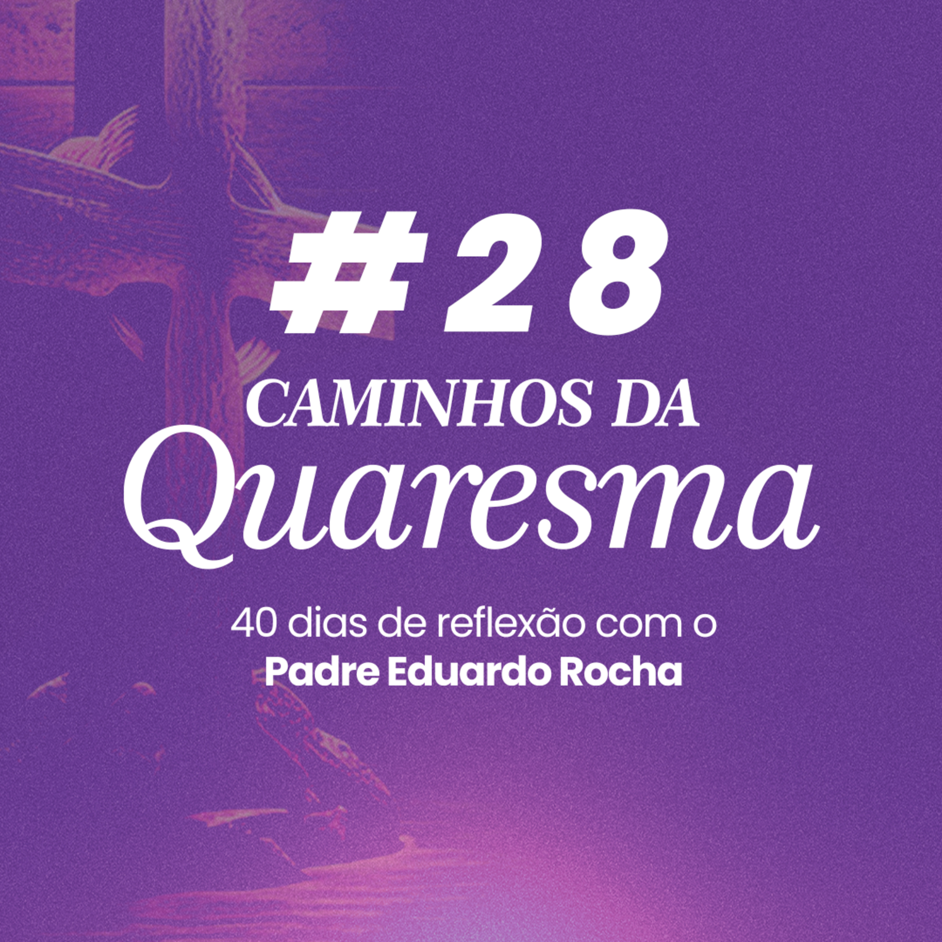 28º Dia da Quaresma - Aprender a lidar com o silêncio de Deus