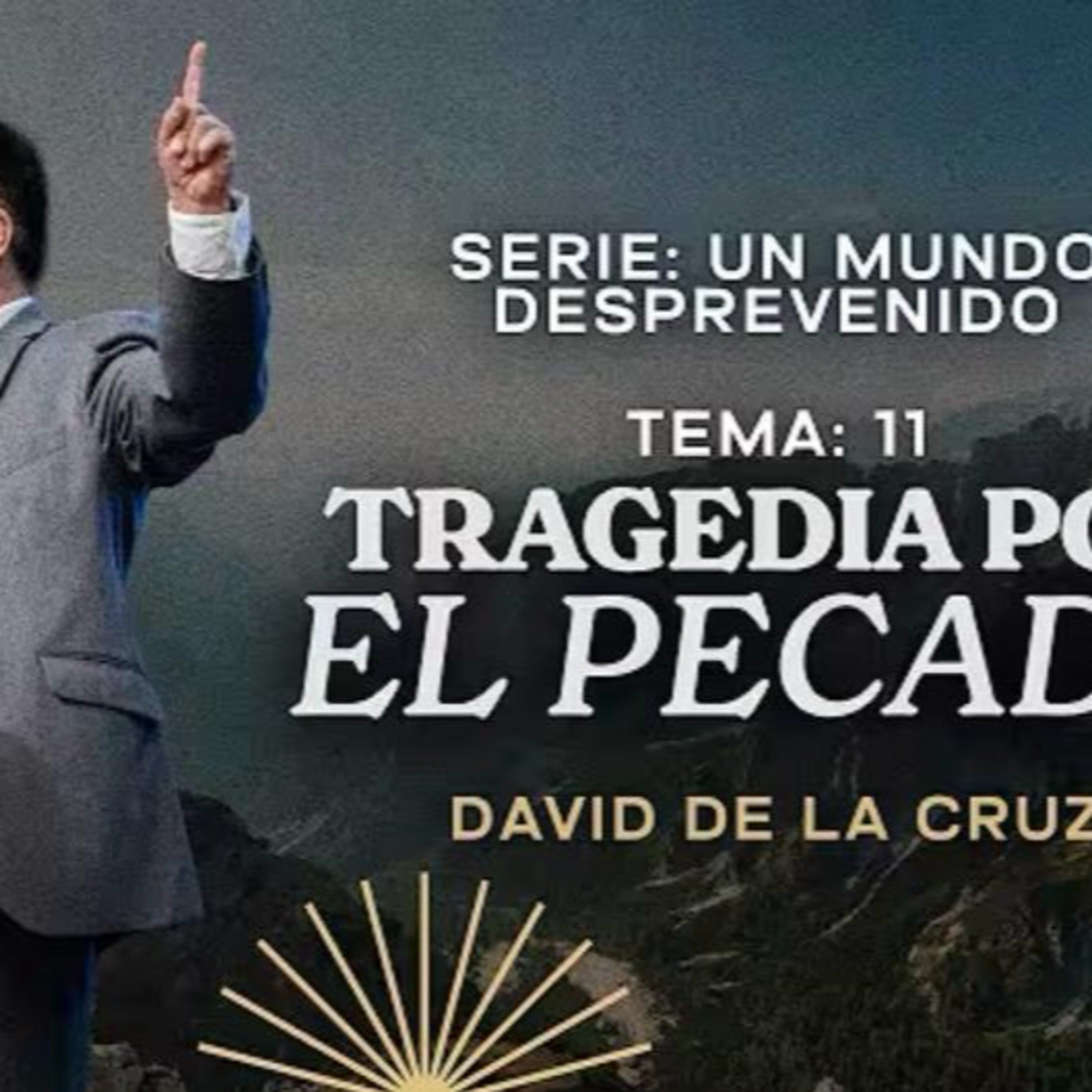 11 LA TRAGEDIA POR EL PECADO  episode artwork