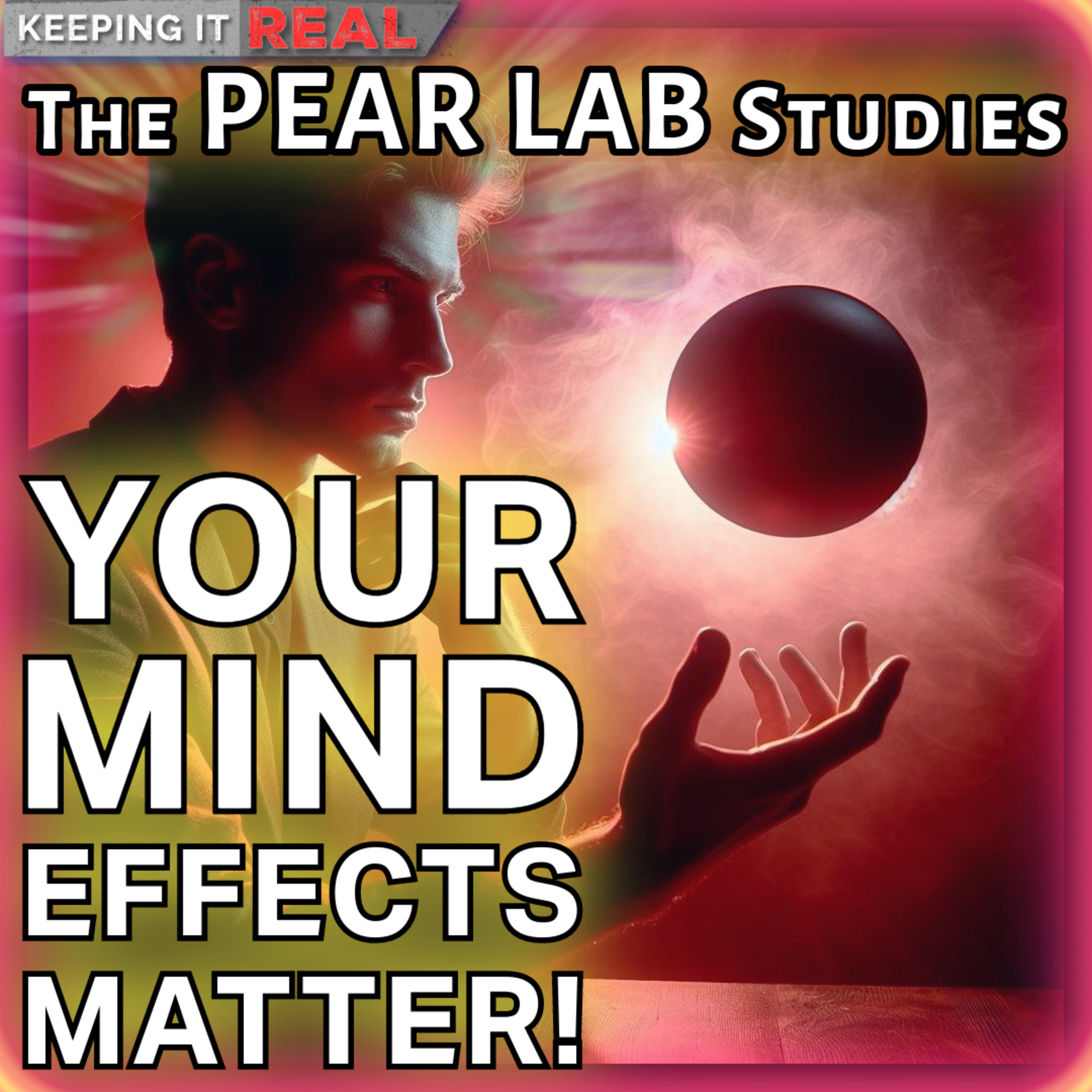 Consciousness Effects Reality/PEAR Lab Studies/Quantum Physics/Mind over Matter episode artwork