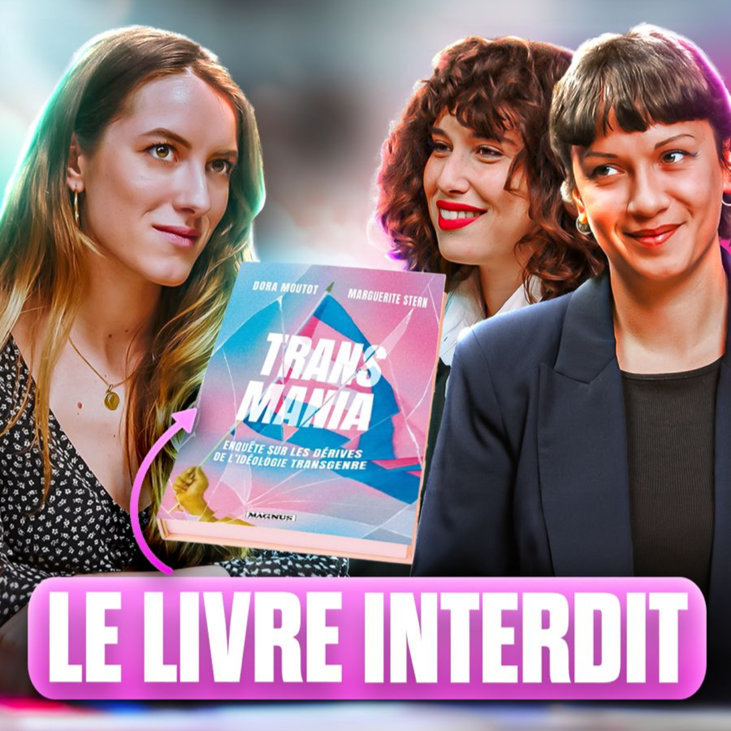 Transgenrisme : un délire totalitaire (avec Marguerite Stern et Dora Moutot) episode artwork