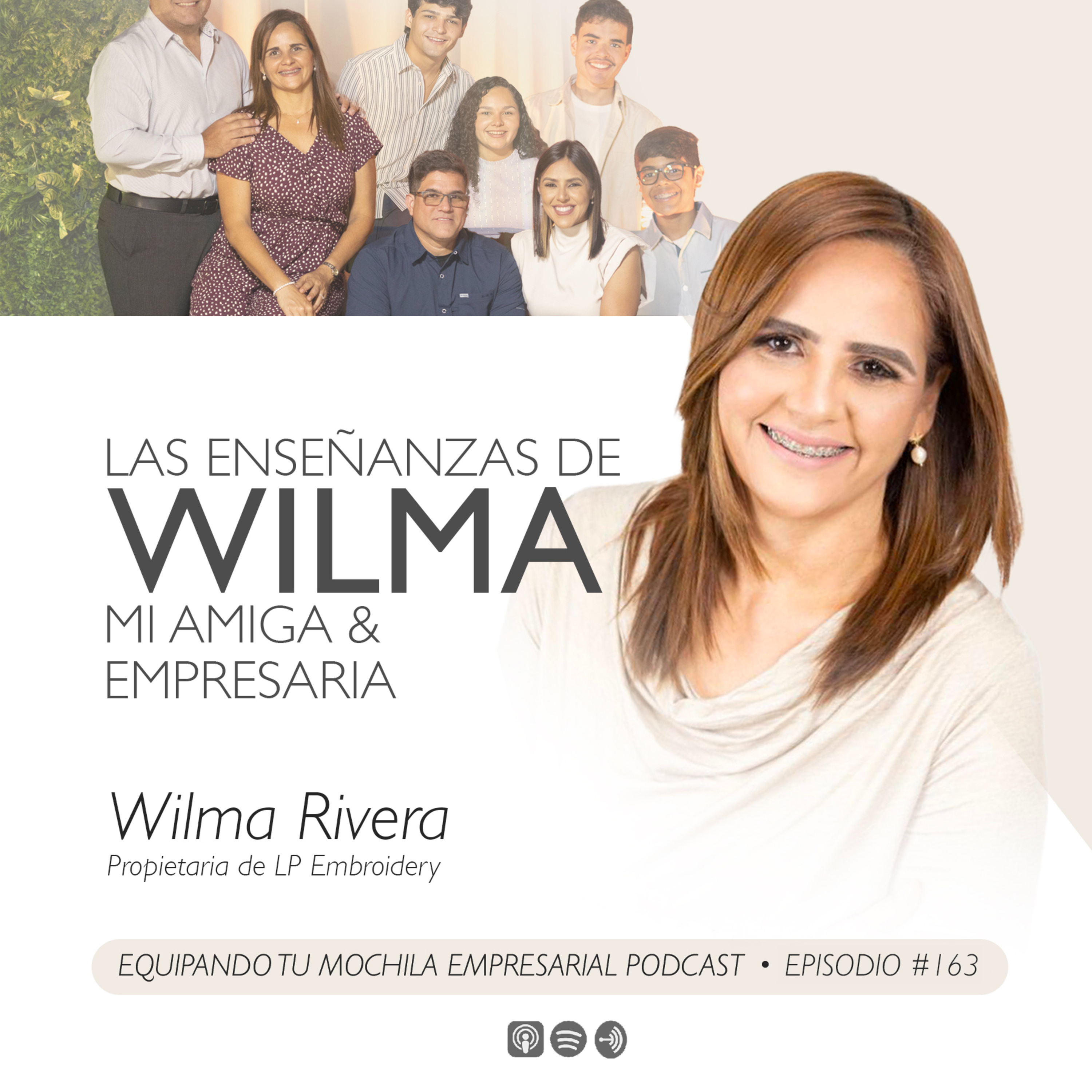 ✨Las Enseñanzas de mi Amiga y Empresaria Wilma Rivera✨ Ep. #163 episode artwork
