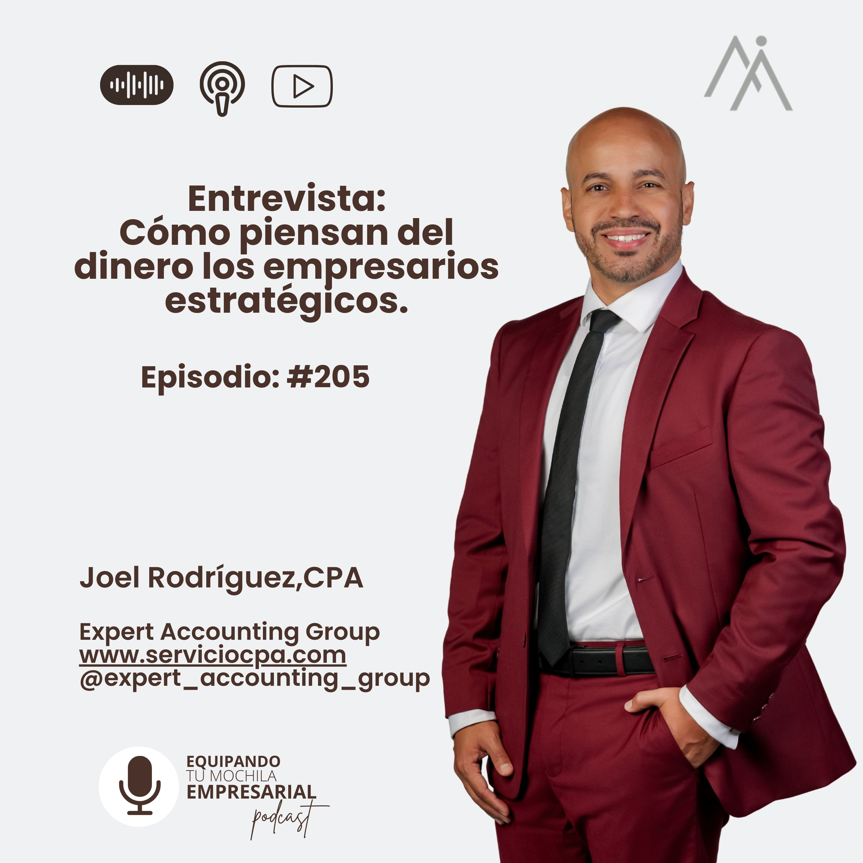 🎙Cómo piensan del dinero los empresarios estratégicos | Entrevista con CPA Joel Rodríguez episode artwork