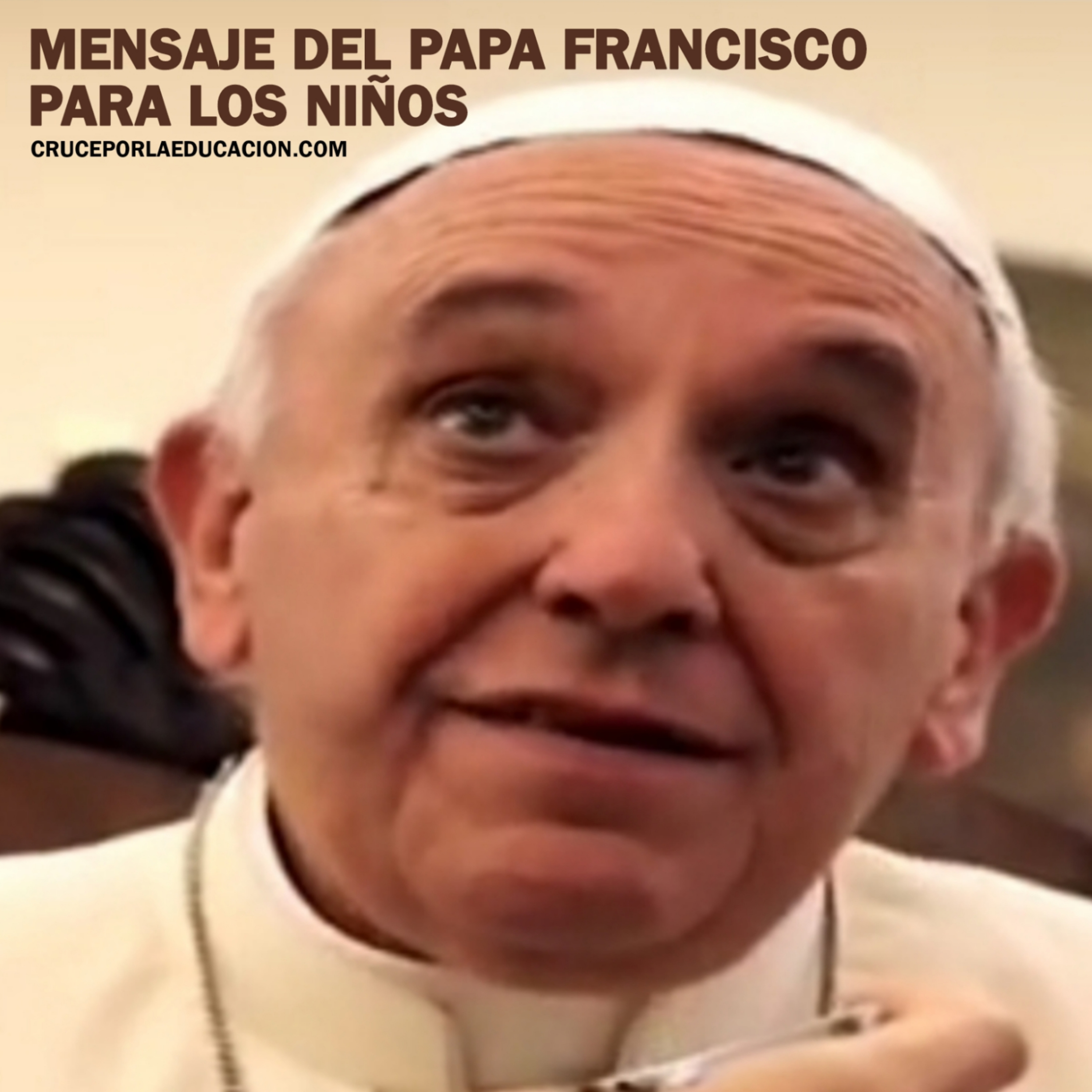 Papa Francisco - Mensaje para los Niños episode artwork