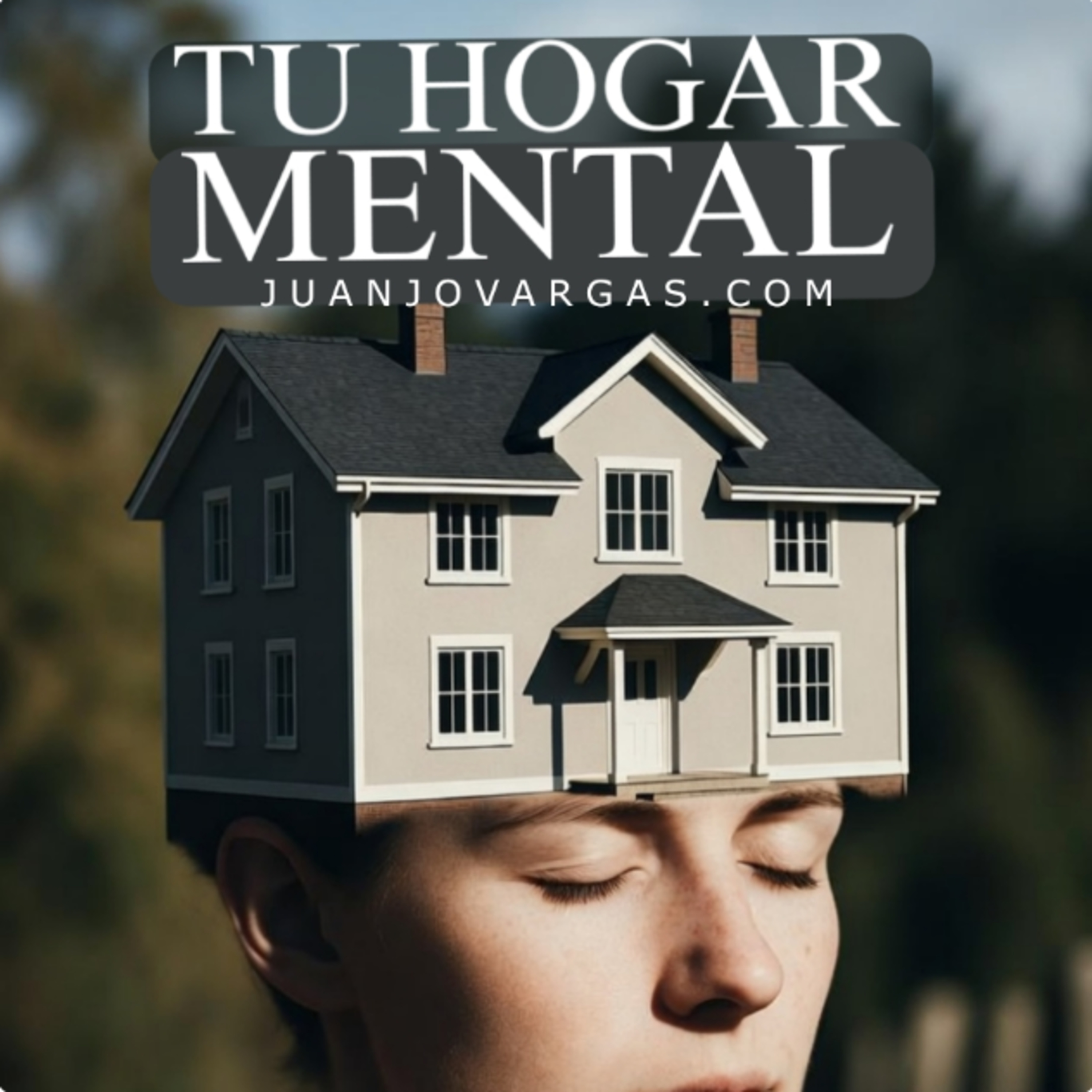 Tu Hogar Mental - Juanjo Vargas episode artwork