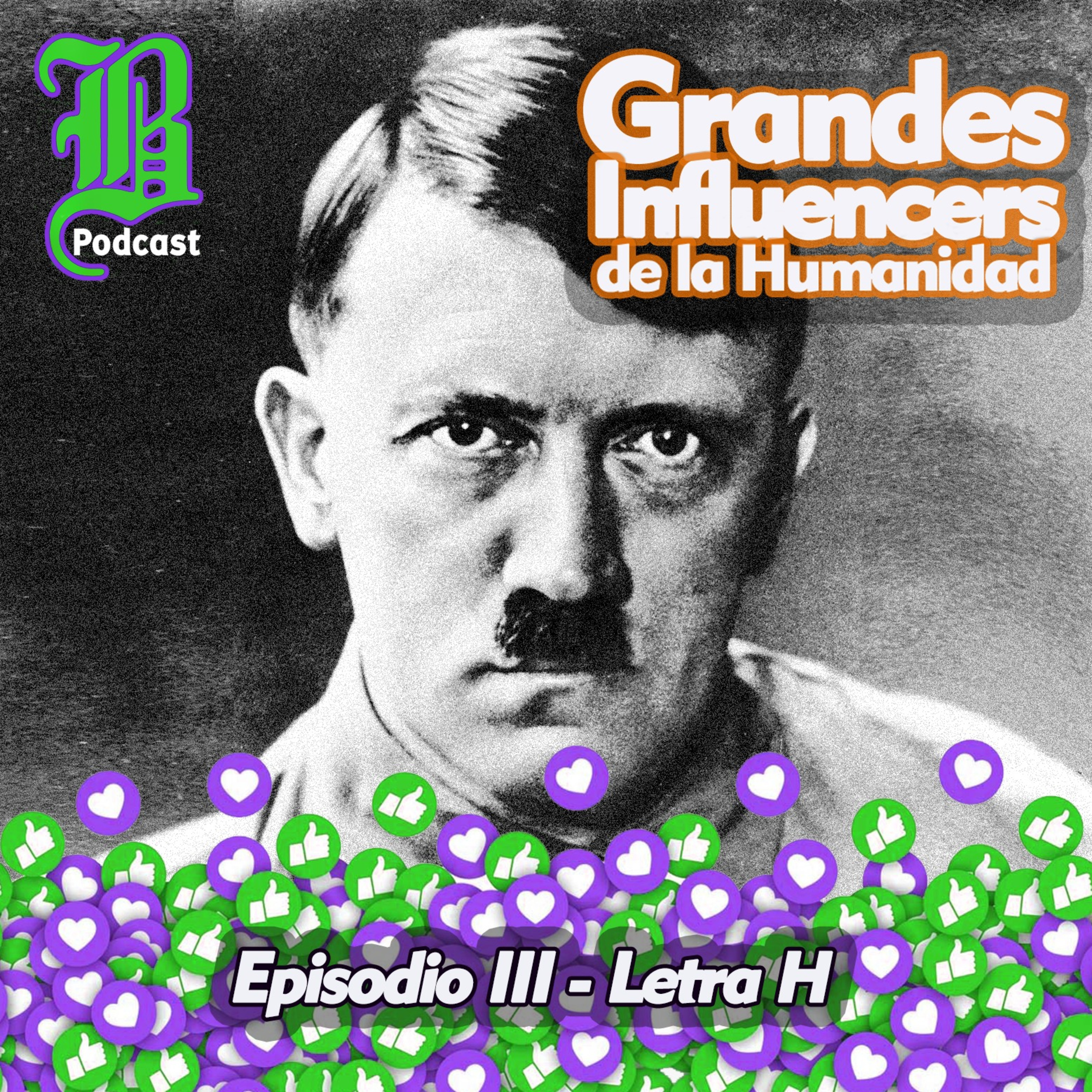 Episodio 3 - Letra H | Grandes Influencers de la Humanidad episode artwork
