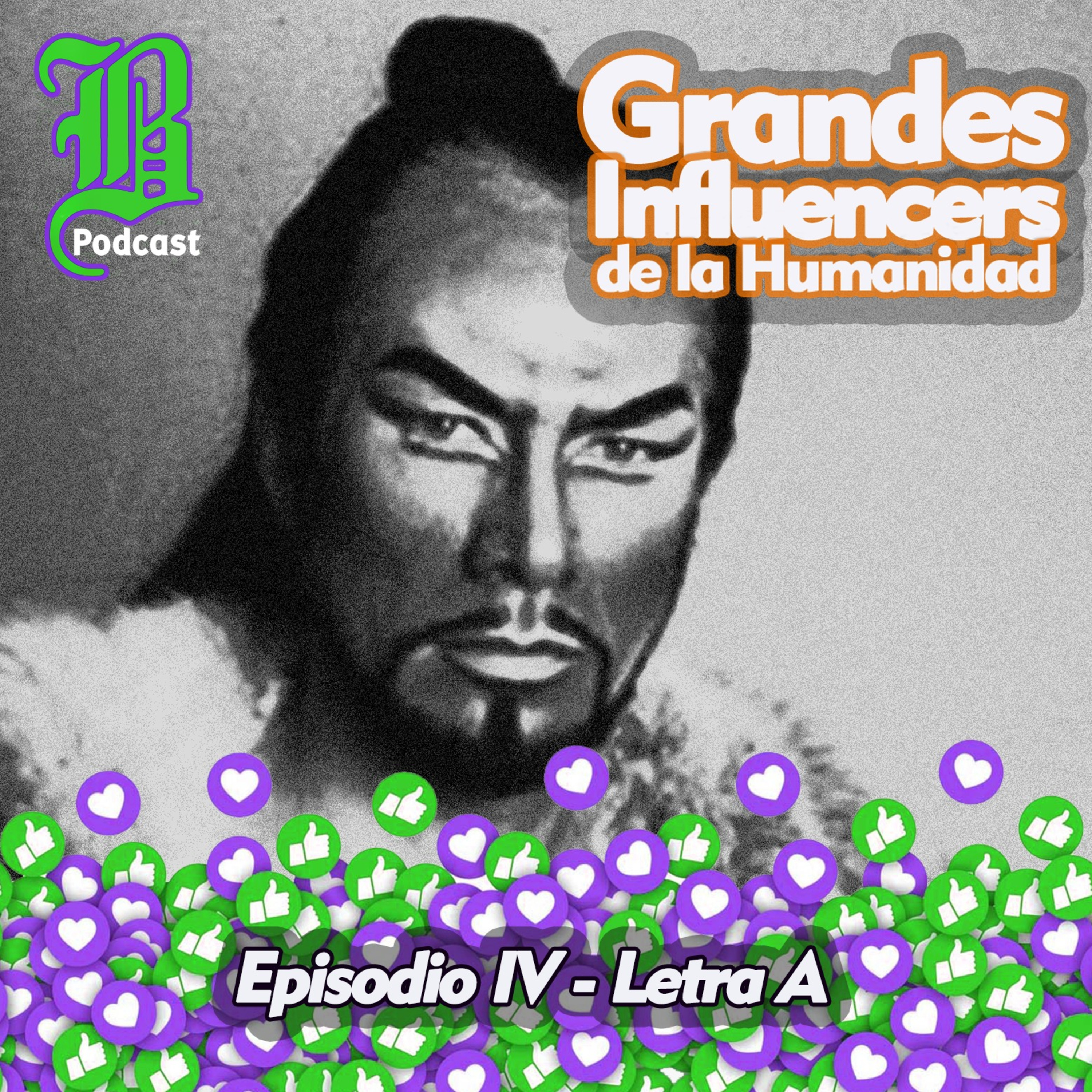 Episodio 4 - Letra A | Grandes Influencers de la Humanidad episode artwork