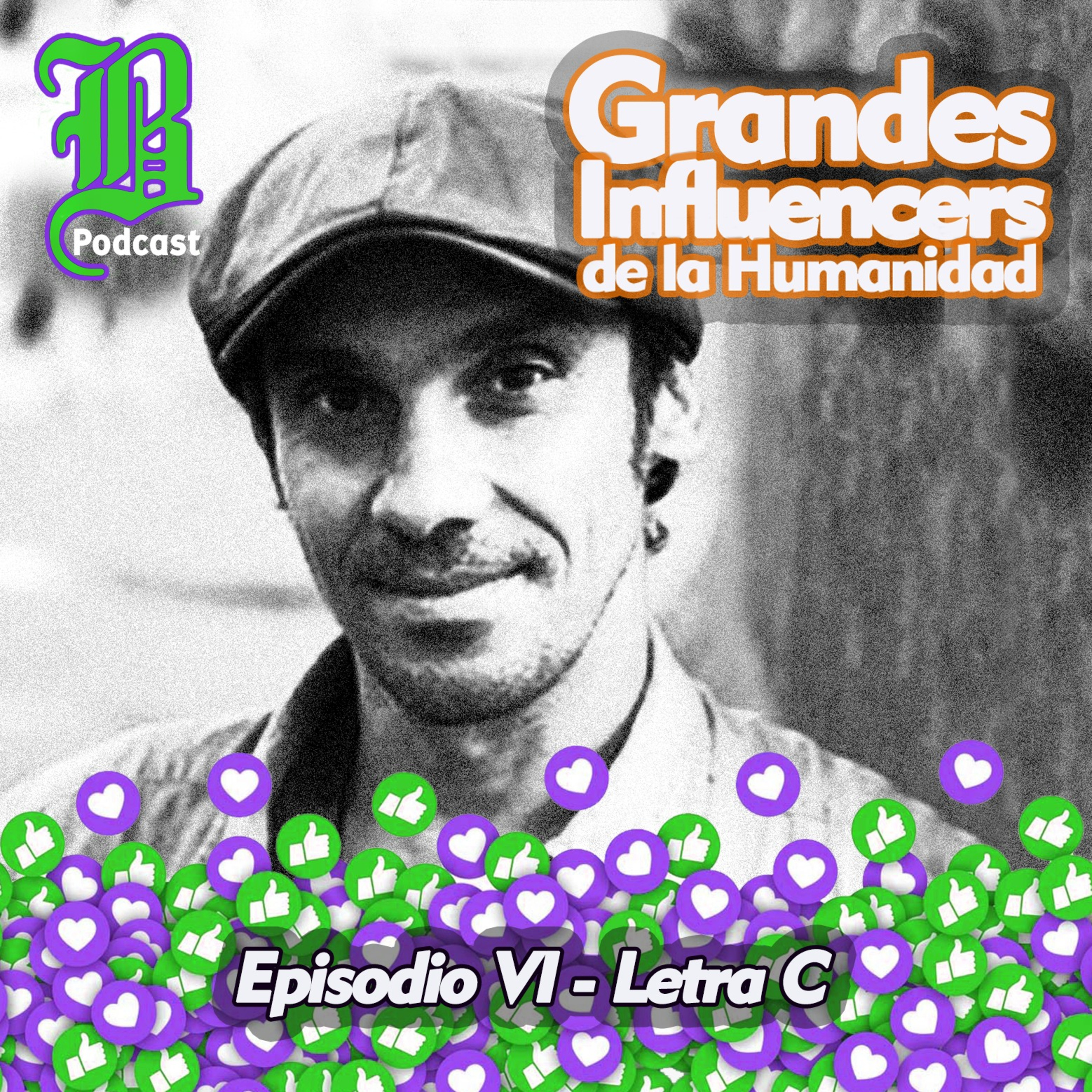 Episodio 6 - Letra C | Grandes Influencers de la Humanidad episode artwork