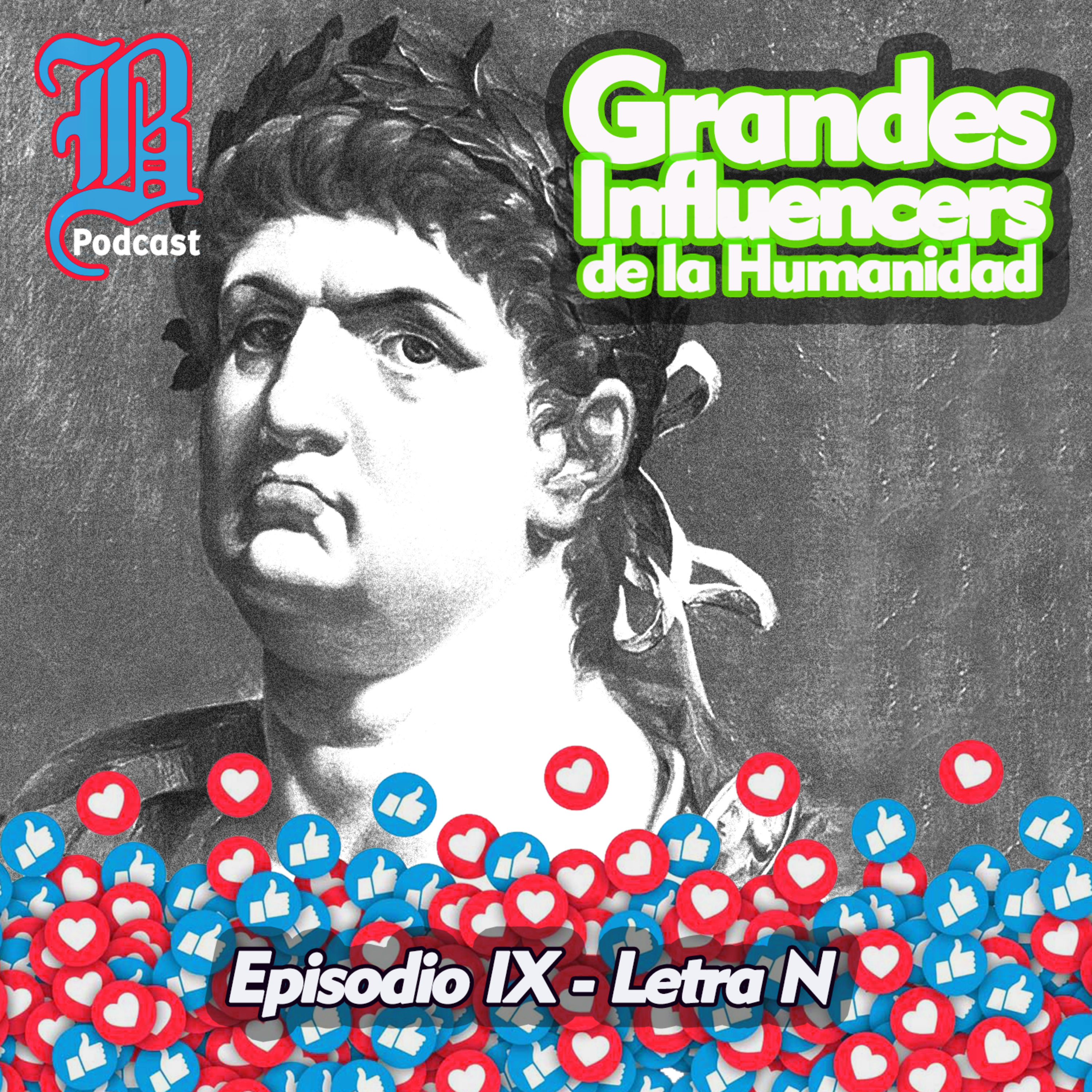 Episodio 9 - Letra N | Grandes Influencers de la Humanidad episode artwork