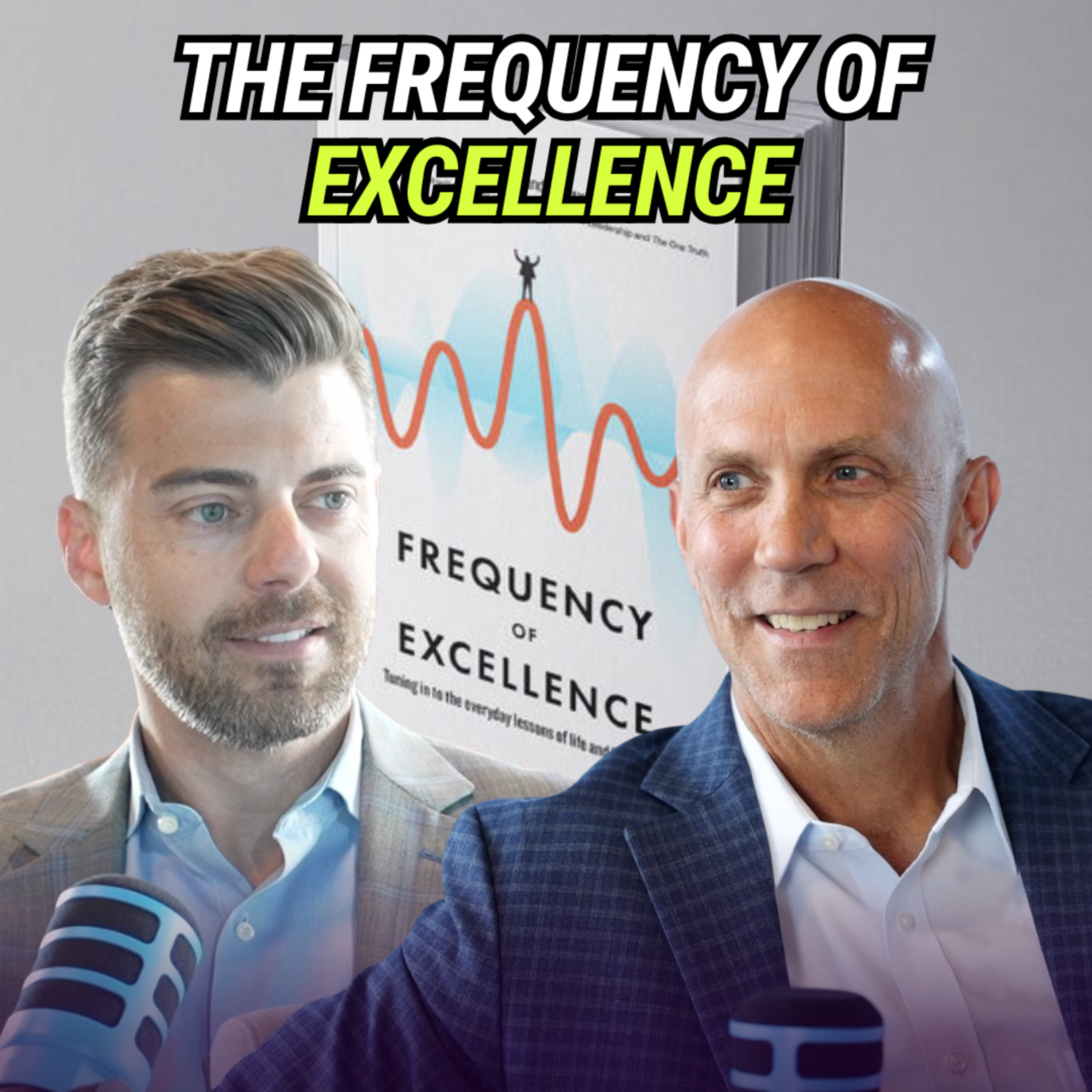 Tuning Into The Frequency Of Excellence | with Scott Millson Tuning Into The Frequency Of Excellence | with Scott Millson